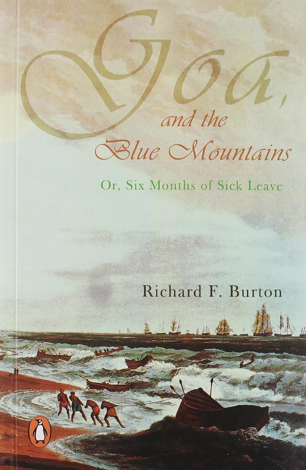 Goa and the Blue Mountains or, Six Months of Sick Leave