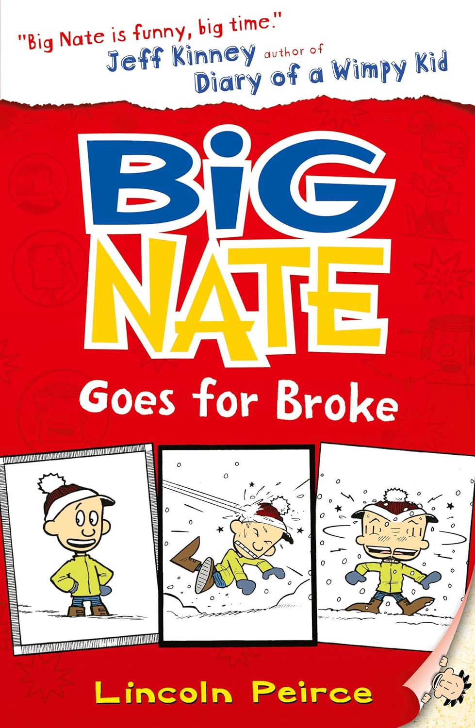 Big Nate Goes for Broke: the Hilarious School Humour Series Perfect for Reluctant Readers: Book 4