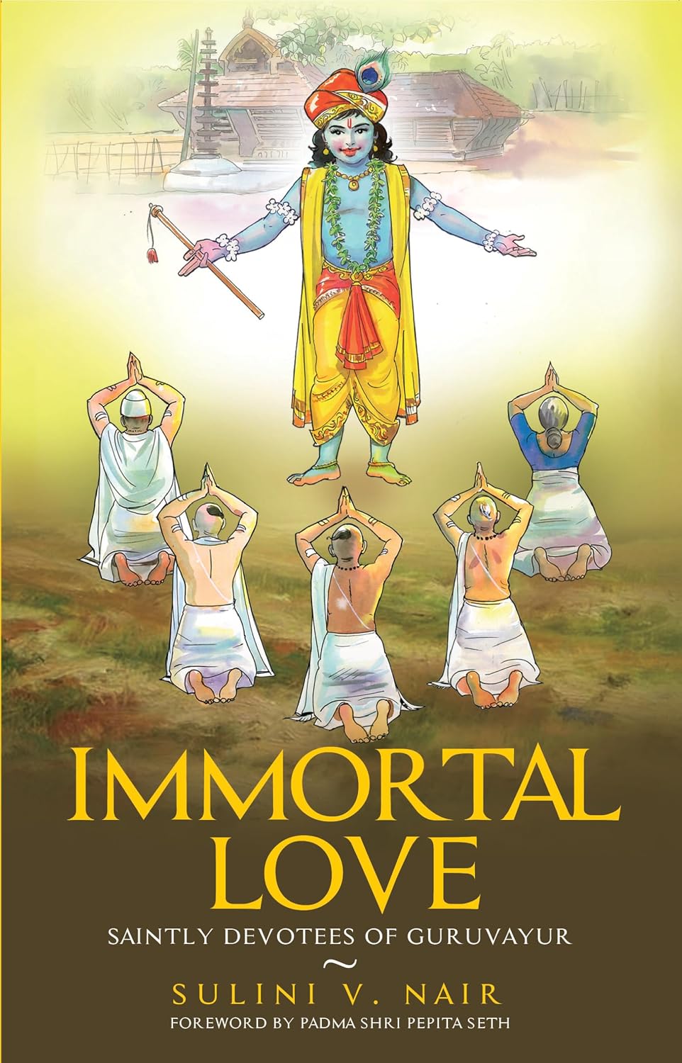 Immortal Love (saintly Devotees of Guruvayur)