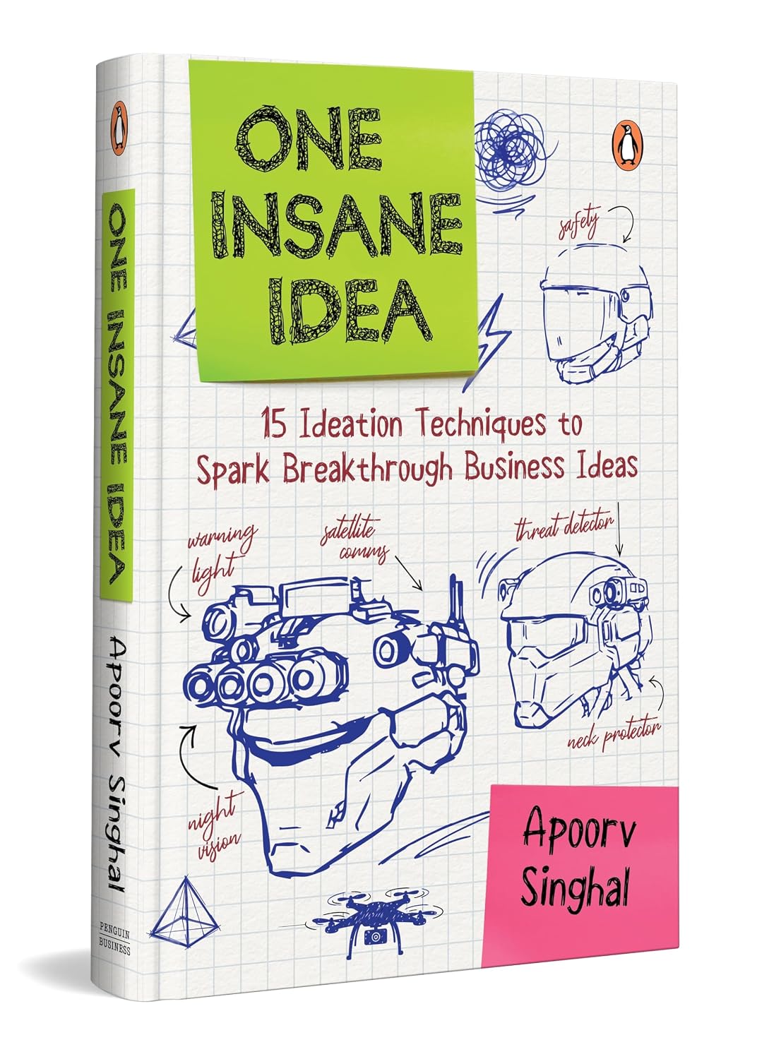 One Insane Idea: Fifteen Ideation Techniques to Spark Breakthrough Business Ideas