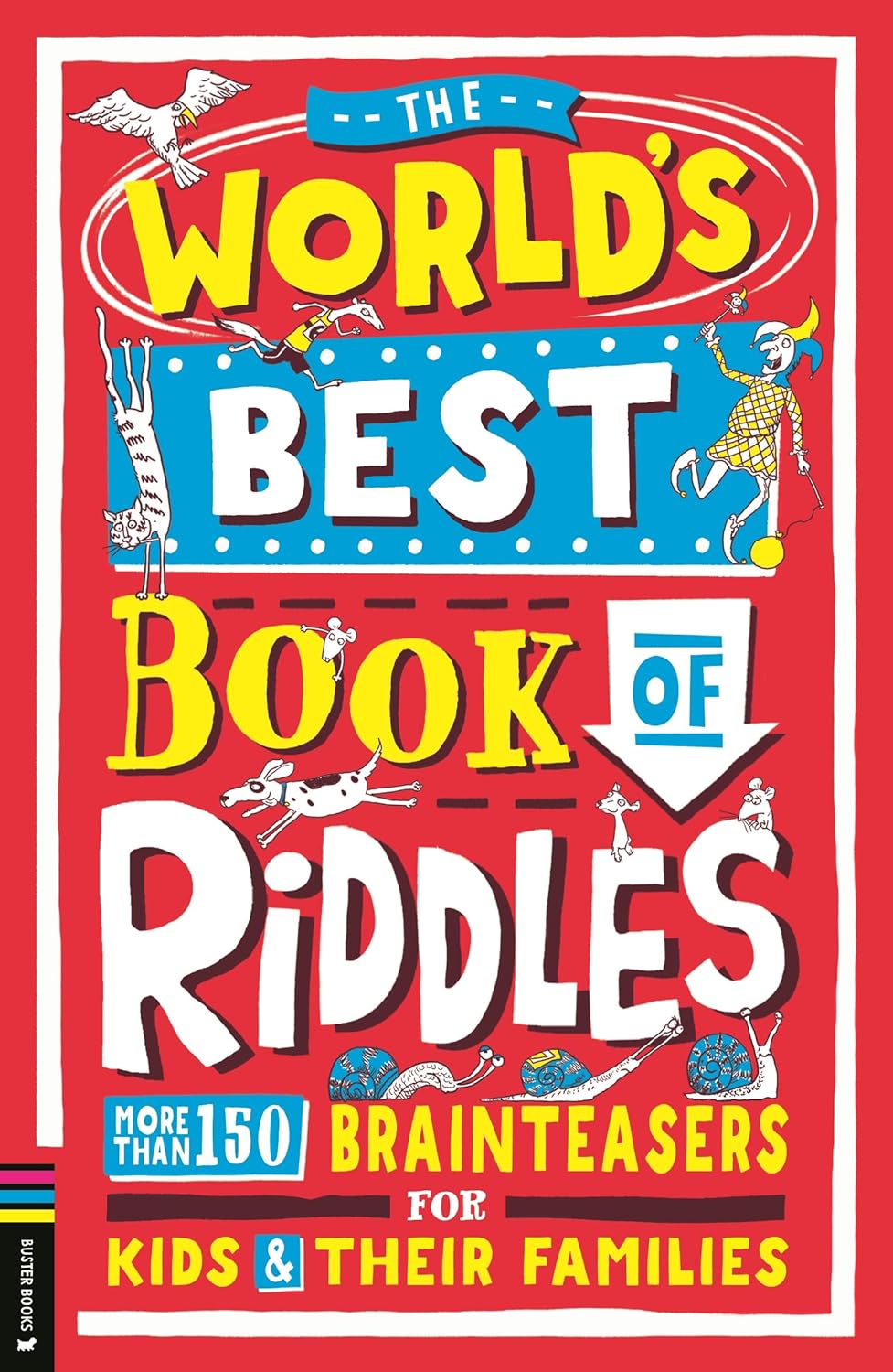 The World’s Best Book of Riddles: More Than 150 Brainteasers for Kids and Their Families