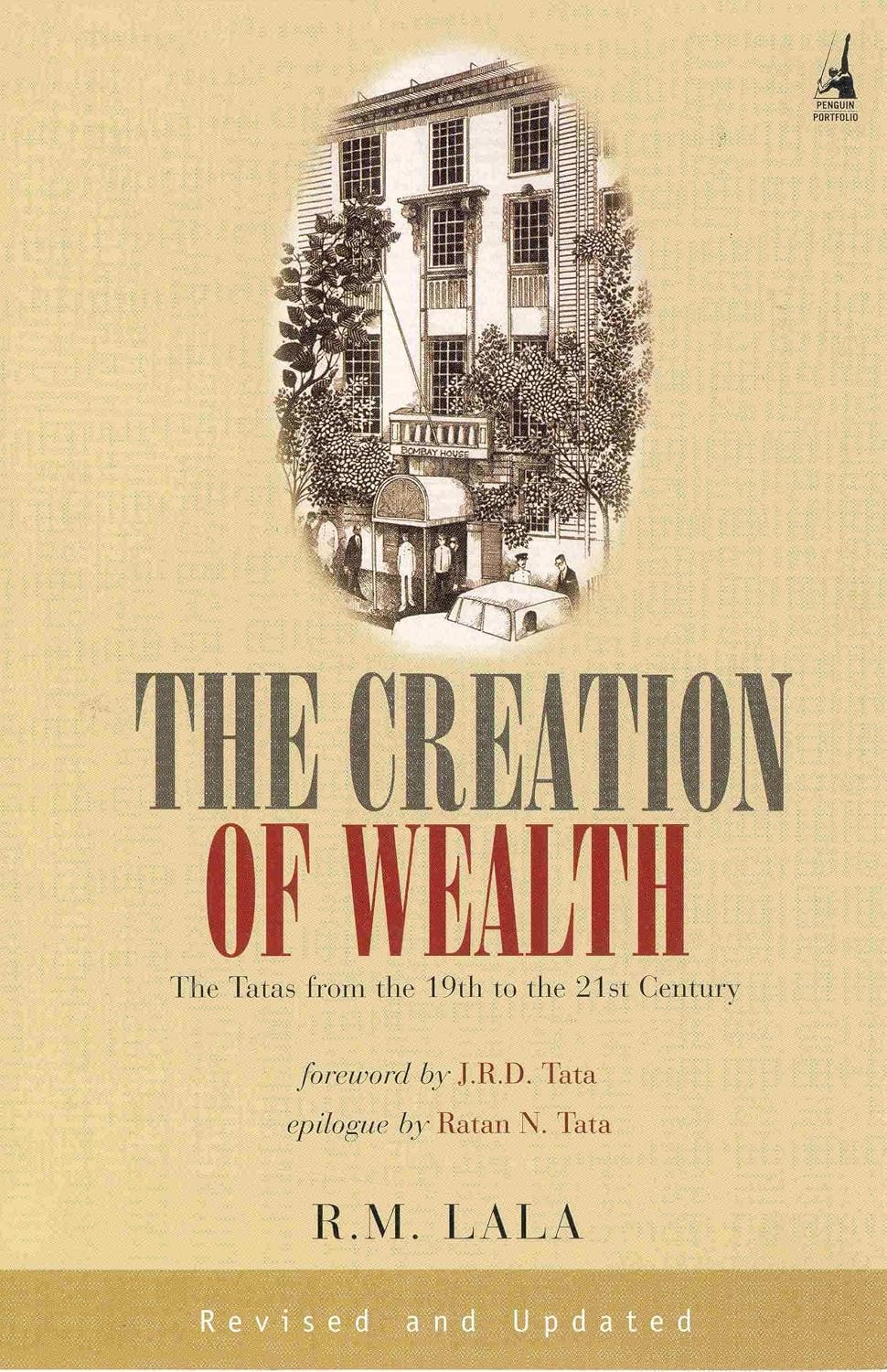 The Creation of Wealth: The Tatas from the 19th to the 21st Century