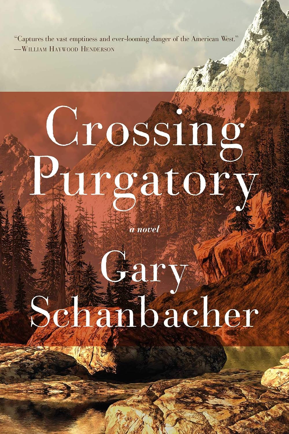 Crossing Purgatory A Novel Of The American West