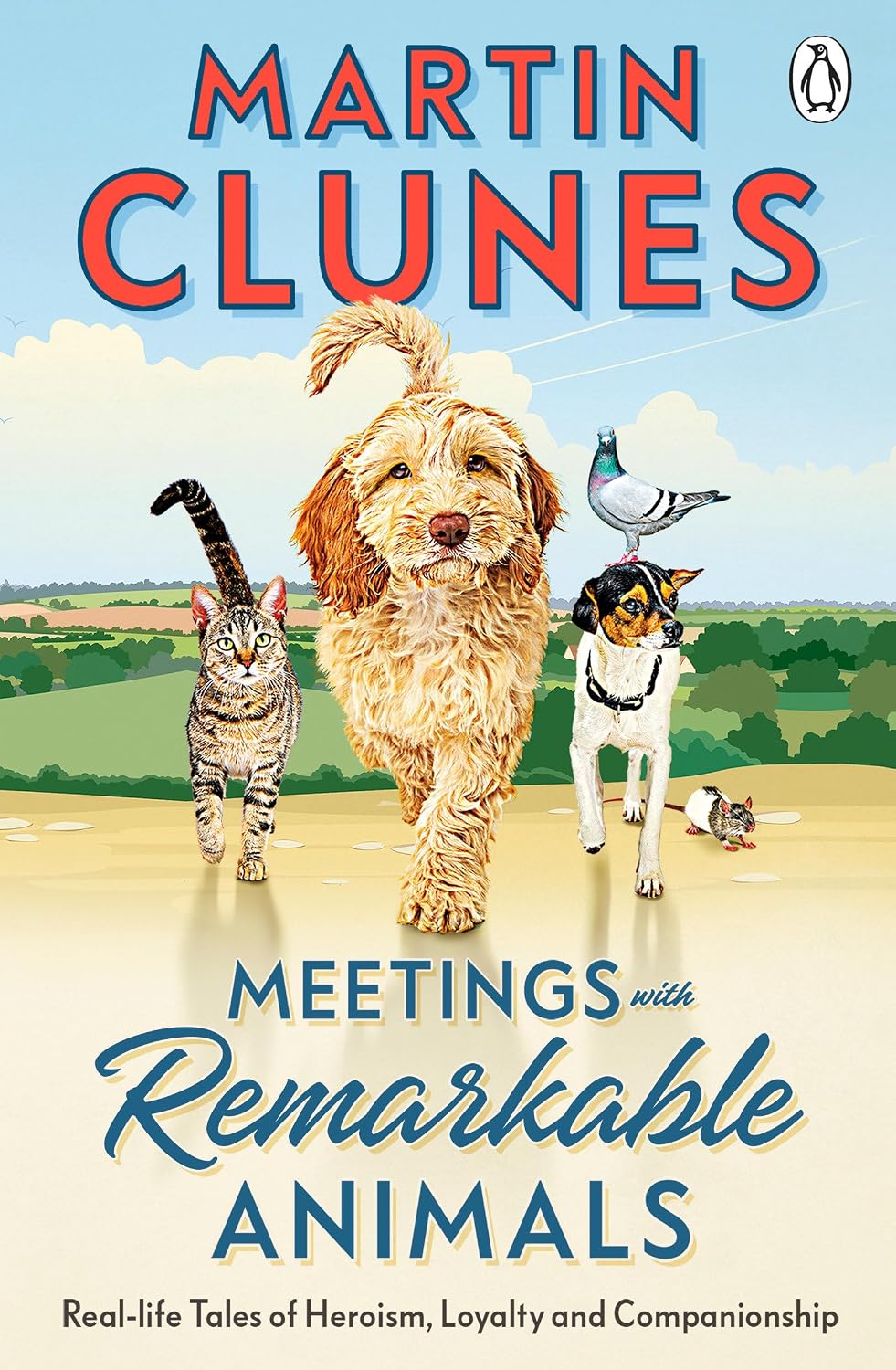 Meetings With Remarkable Animals: Real Life Tales of Heroism, Loyalty and Companionship