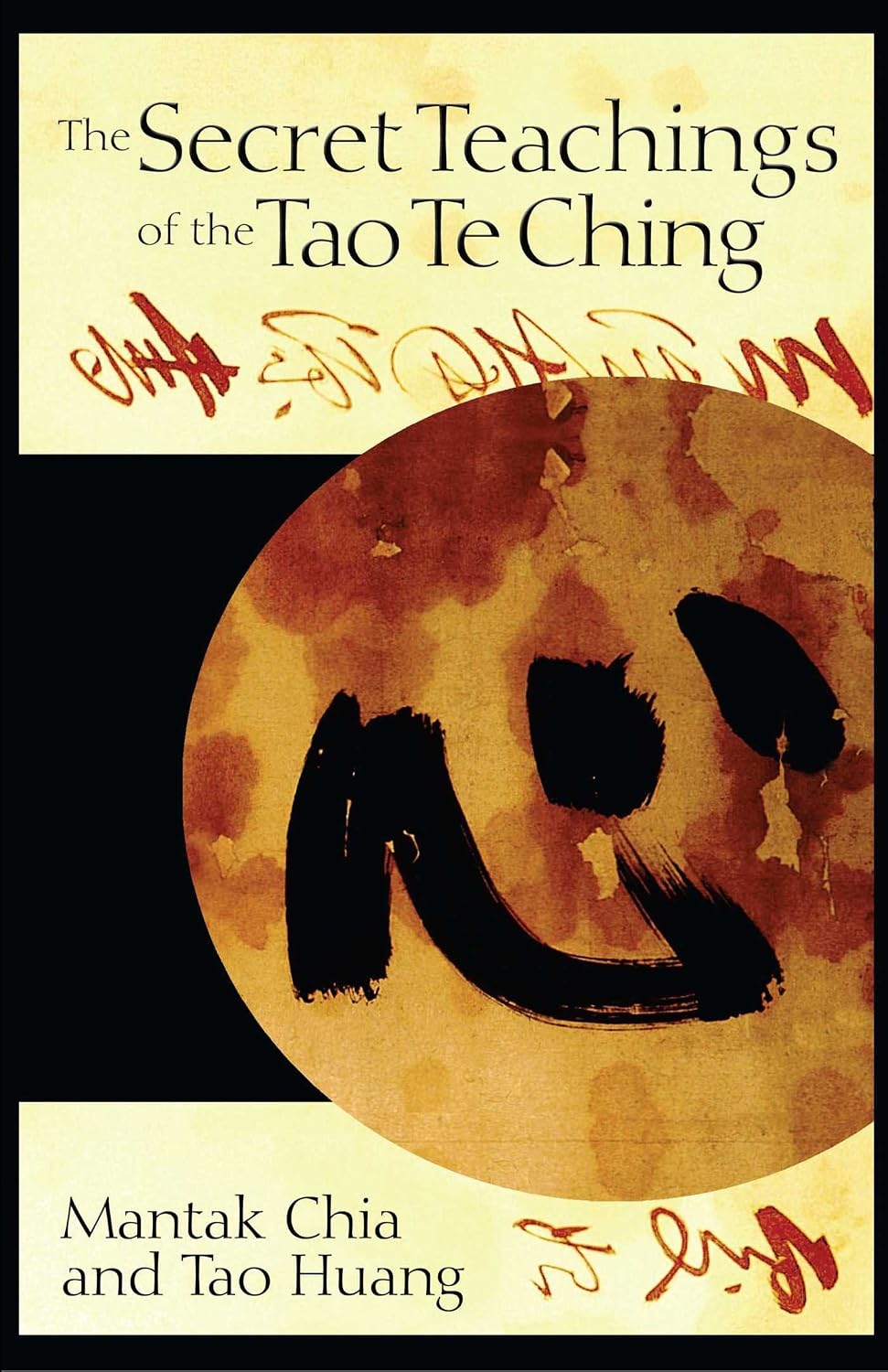 The secret teachings of the Tao te ching