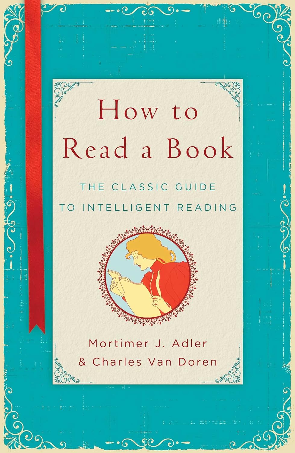 How to Read a Book: The Classic Guide to Intelligent Reading