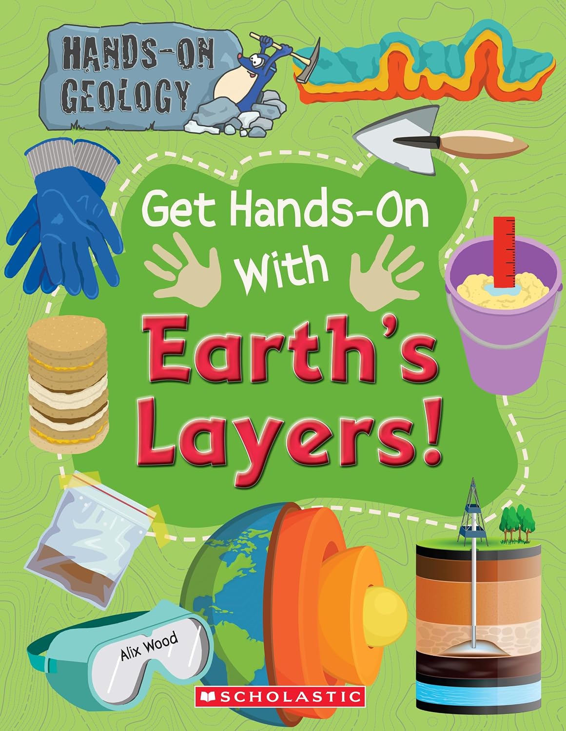 Hand-on Geology Earth Layers and Erosion