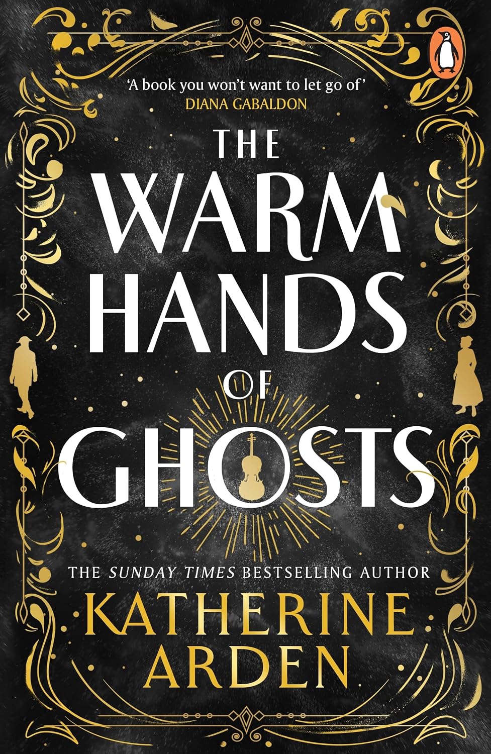 The Warm Hands of Ghosts: The Sweeping New Novel from the International Bestselling Author