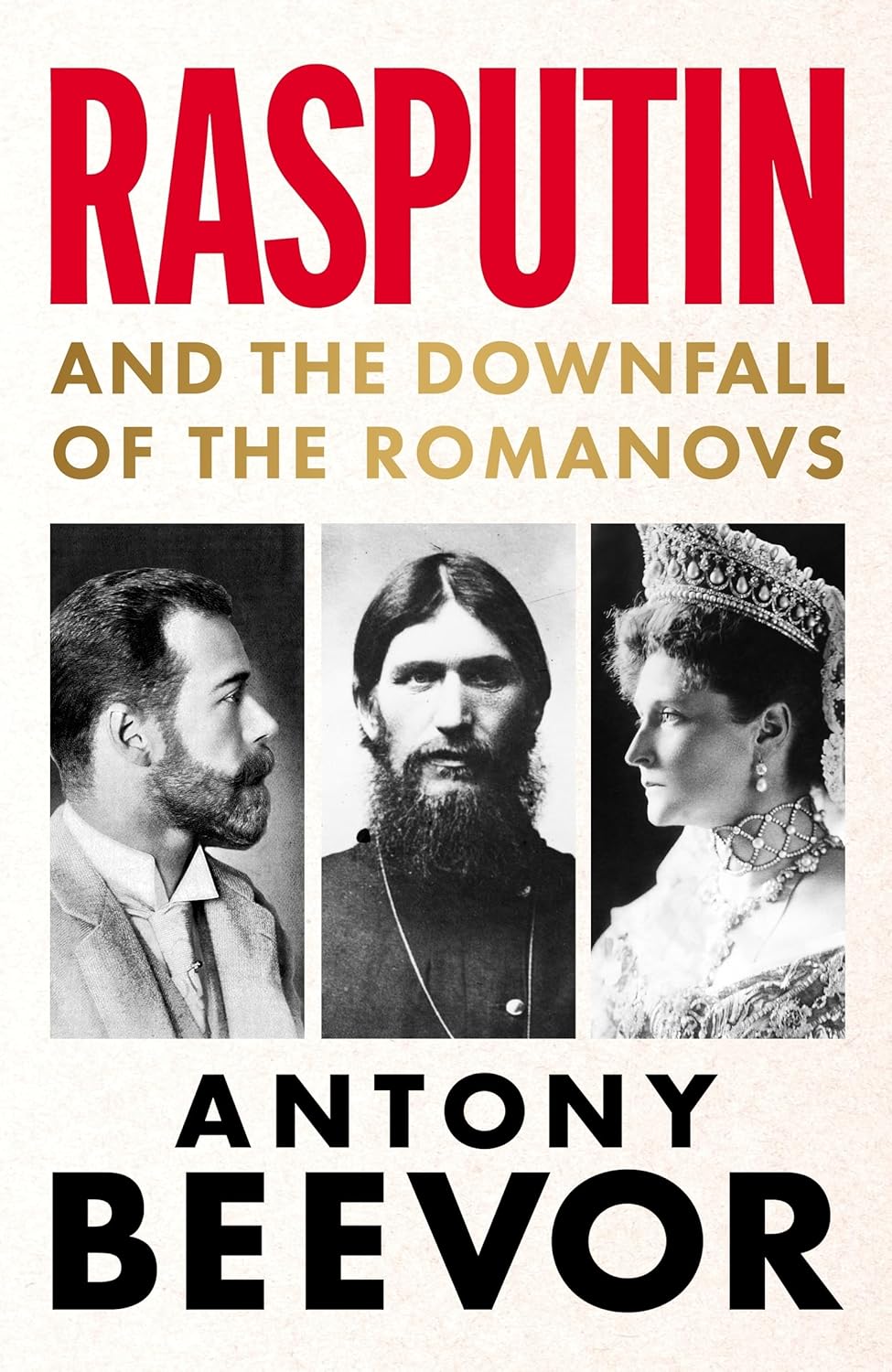 Rasputin: and the Downfall of the Romanovs