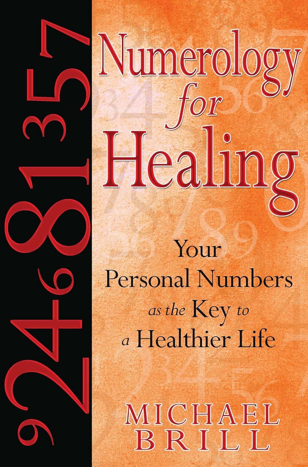 Numerology for healing: your personal numbers as the key to a healthier life