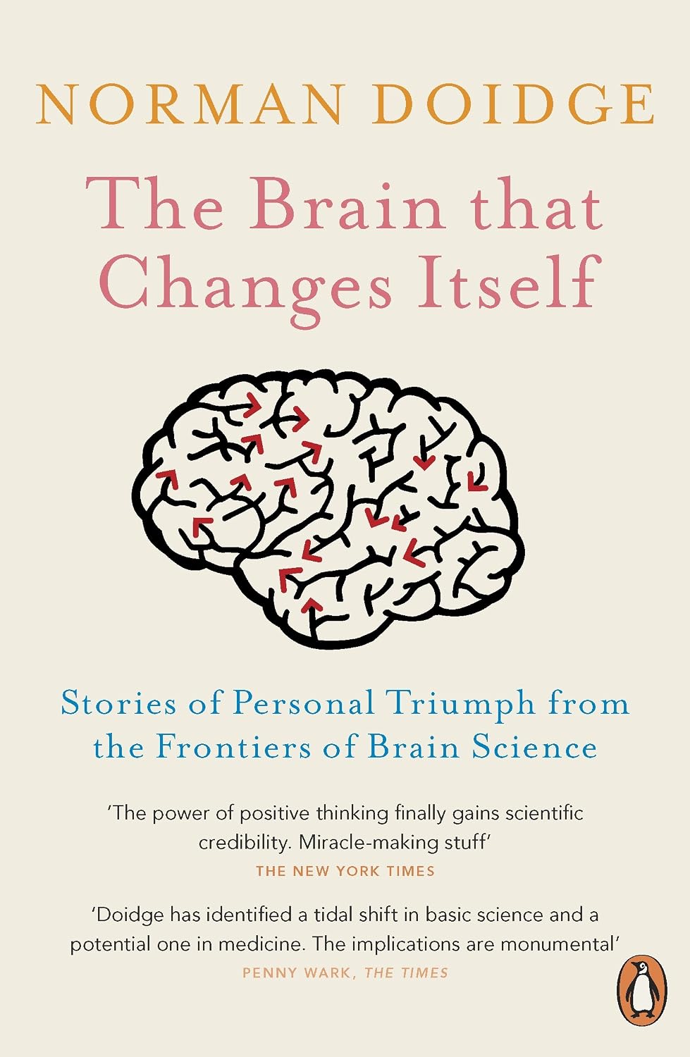 The brain that changes itself: stories of personal triumph from the frontiers of brain science