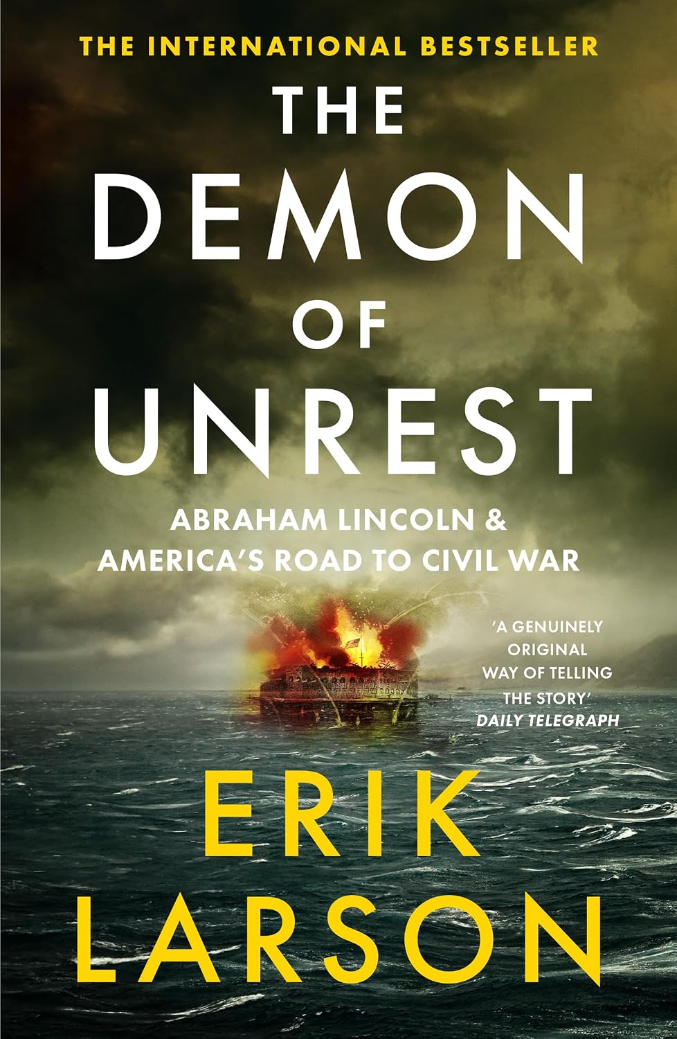Demon of Unrest: Abraham Lincoln and America's Road to Civil War