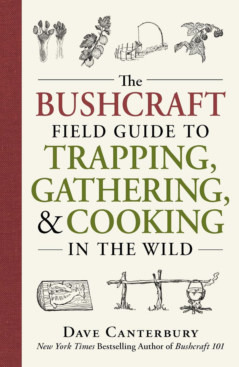 The Bushcraft field guide to trapping, gathering, & cooking in the wild