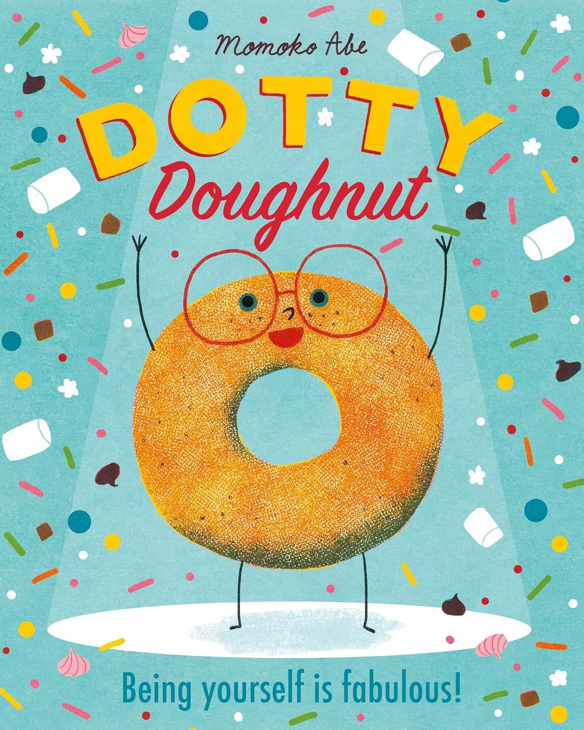 Dotty Doughnut: Being Yourself Is Fabulous!