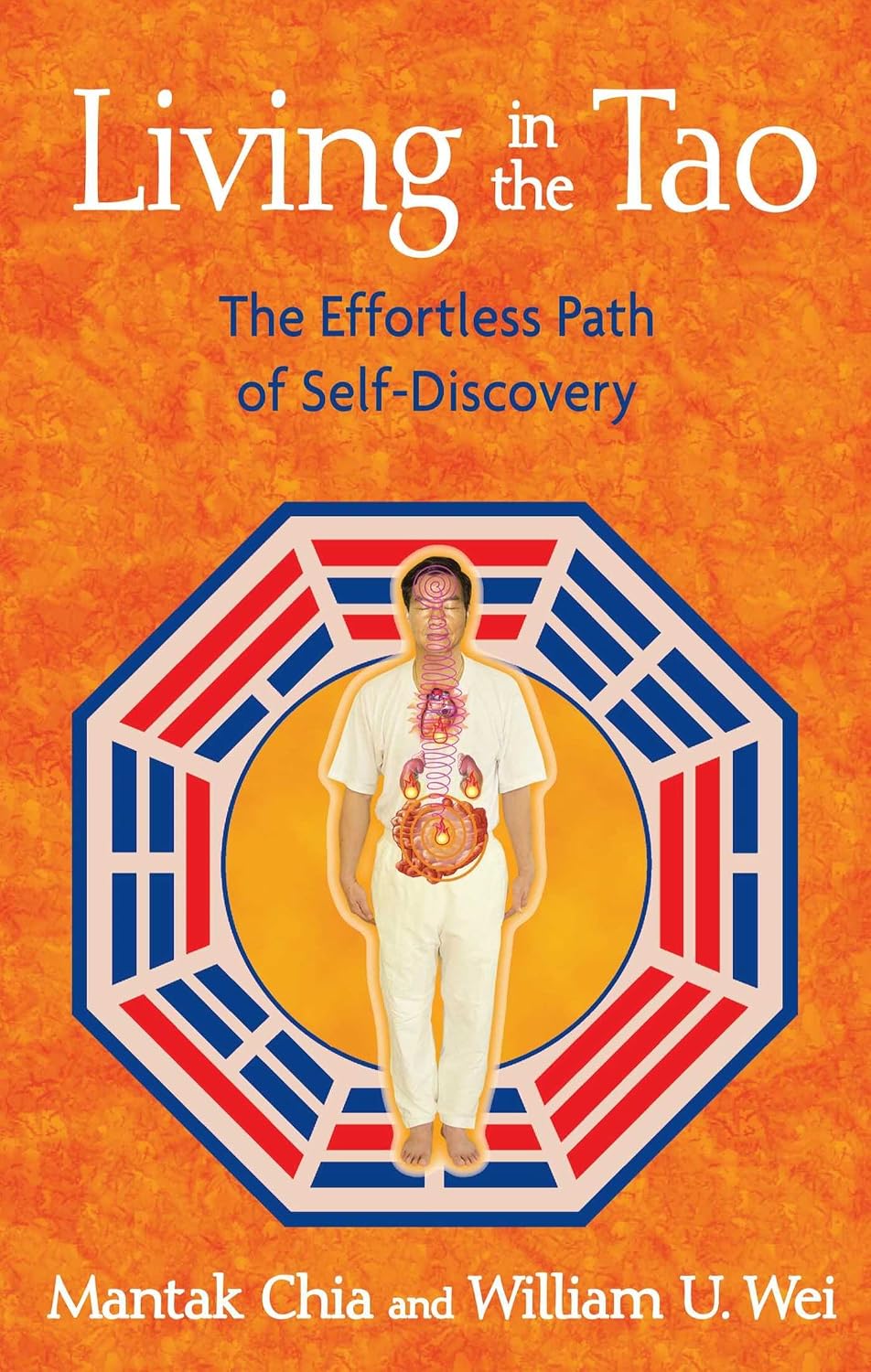 Living in the Tao: the effortless path of self-discovery