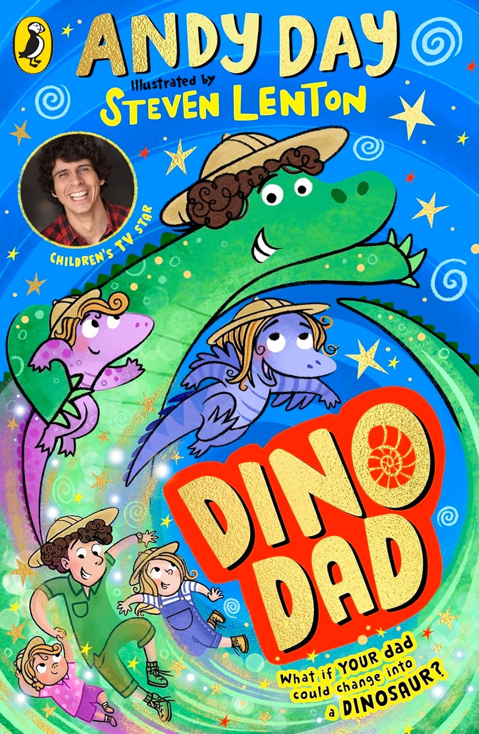 Dino Dad: the First Book From Children’s Tv Star and Dinosaur Super-fan Andy Day