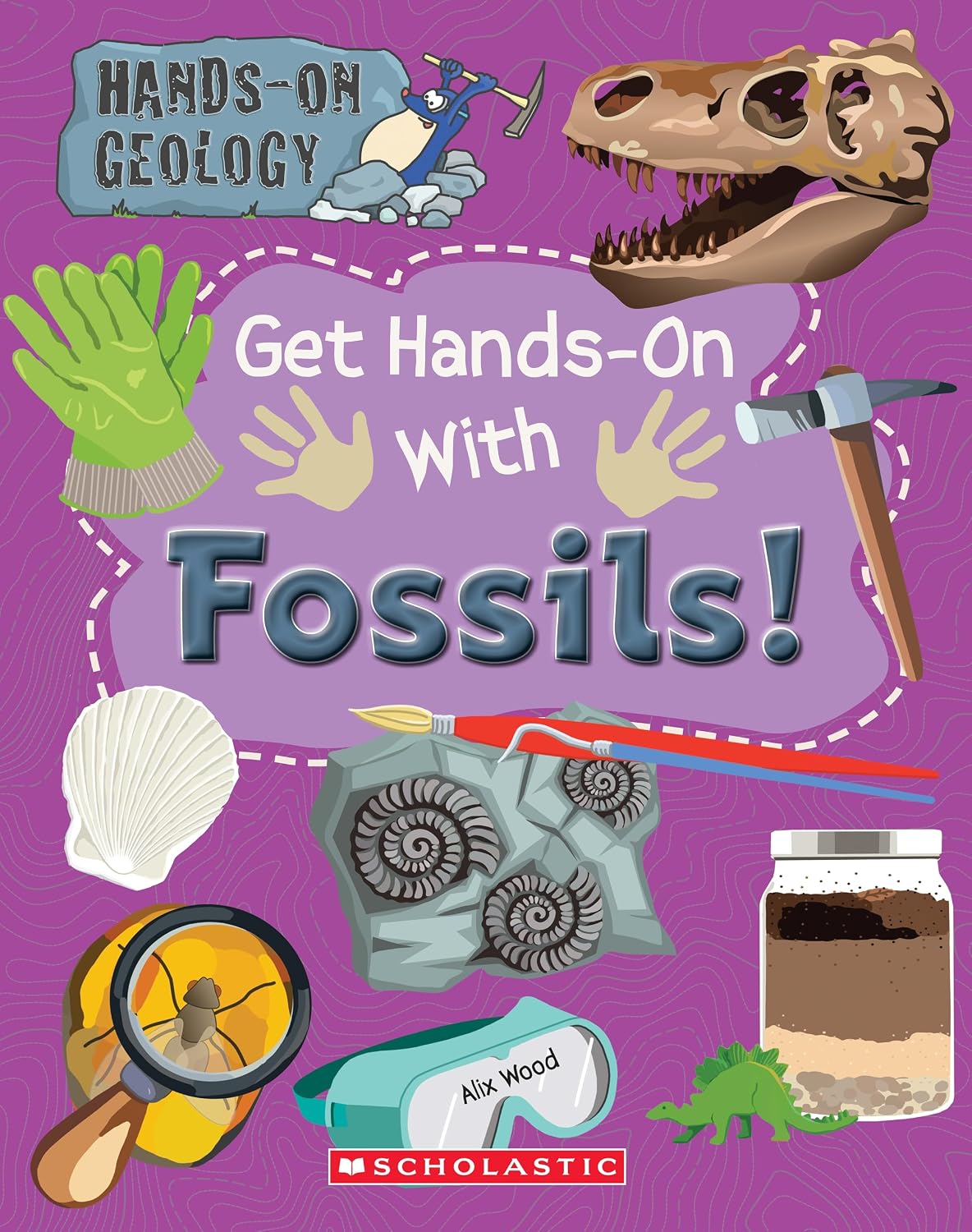 Hand-on Geology Fossils and Rocks and Minerals