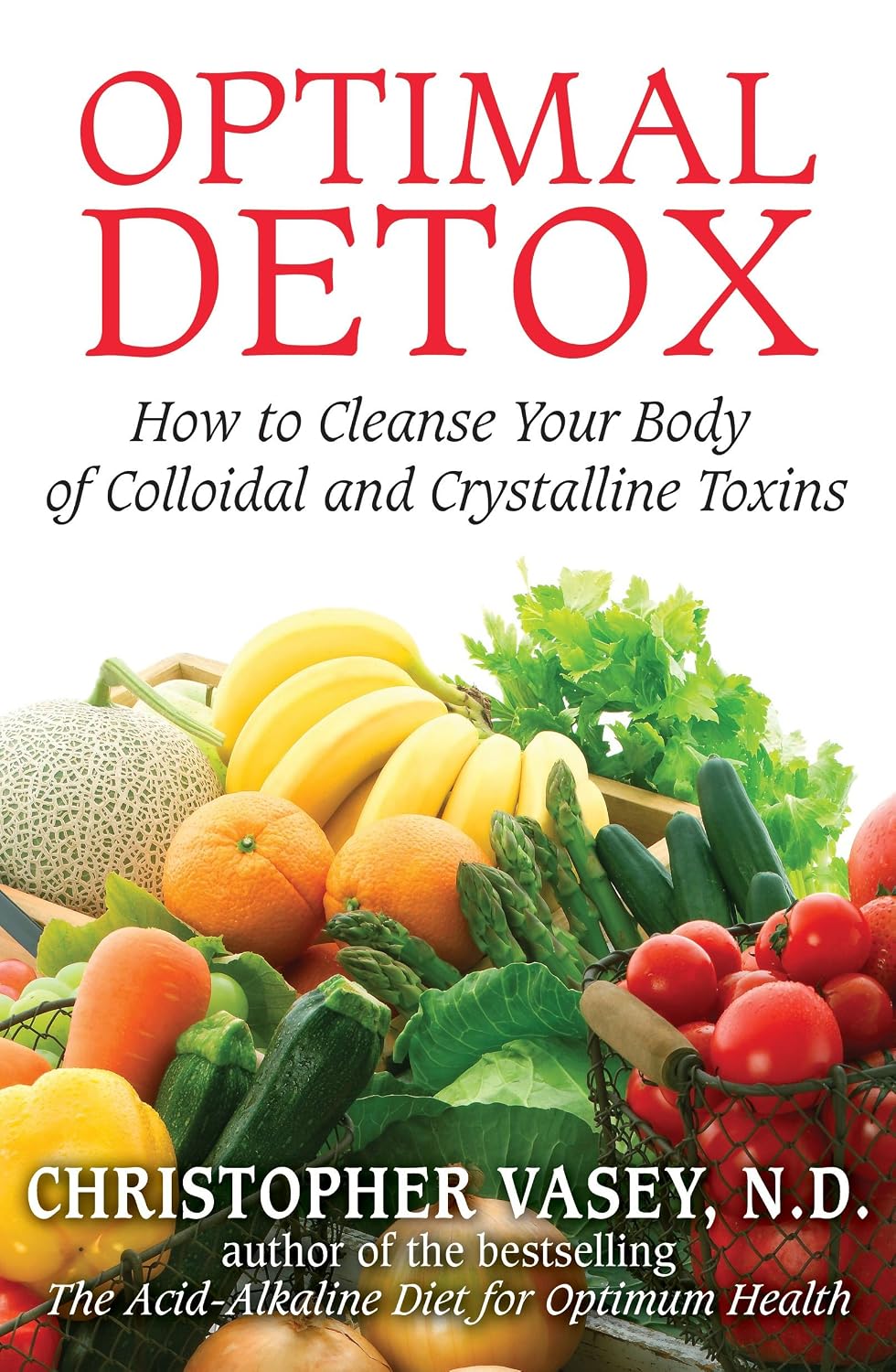 Optimal detox: how to cleanse your body of colloidal and crystalline toxins