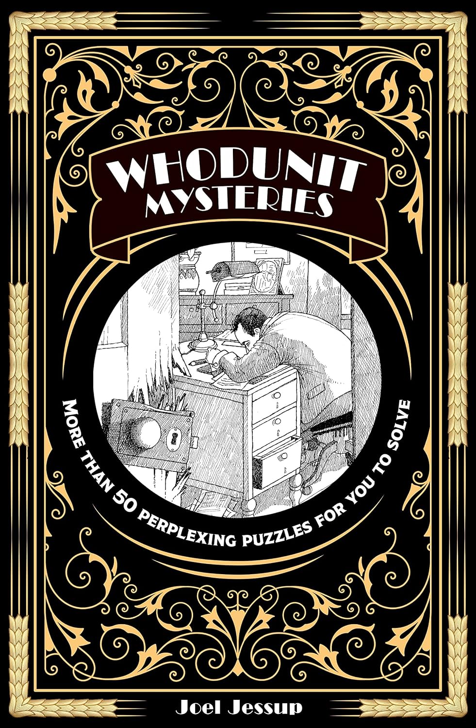 Whodunit Mysteries: More Than 50 Perplexing Puzzles for You to Solve
