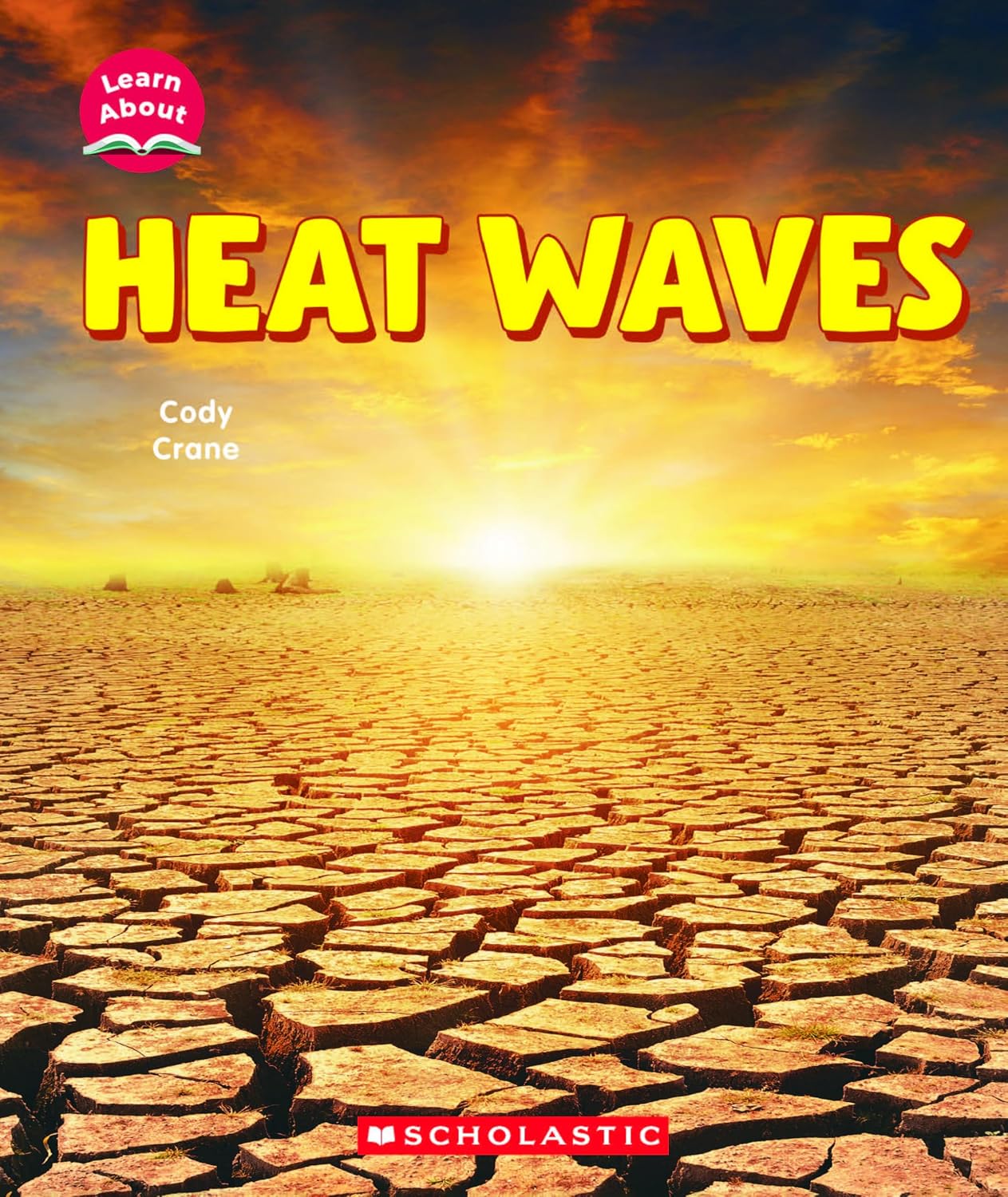 Heat Waves (learn About: Wild Weather)