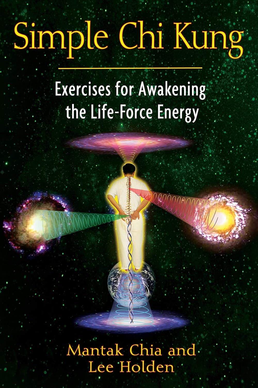 Simple chi kung: exercises for awakening the life-force energy
