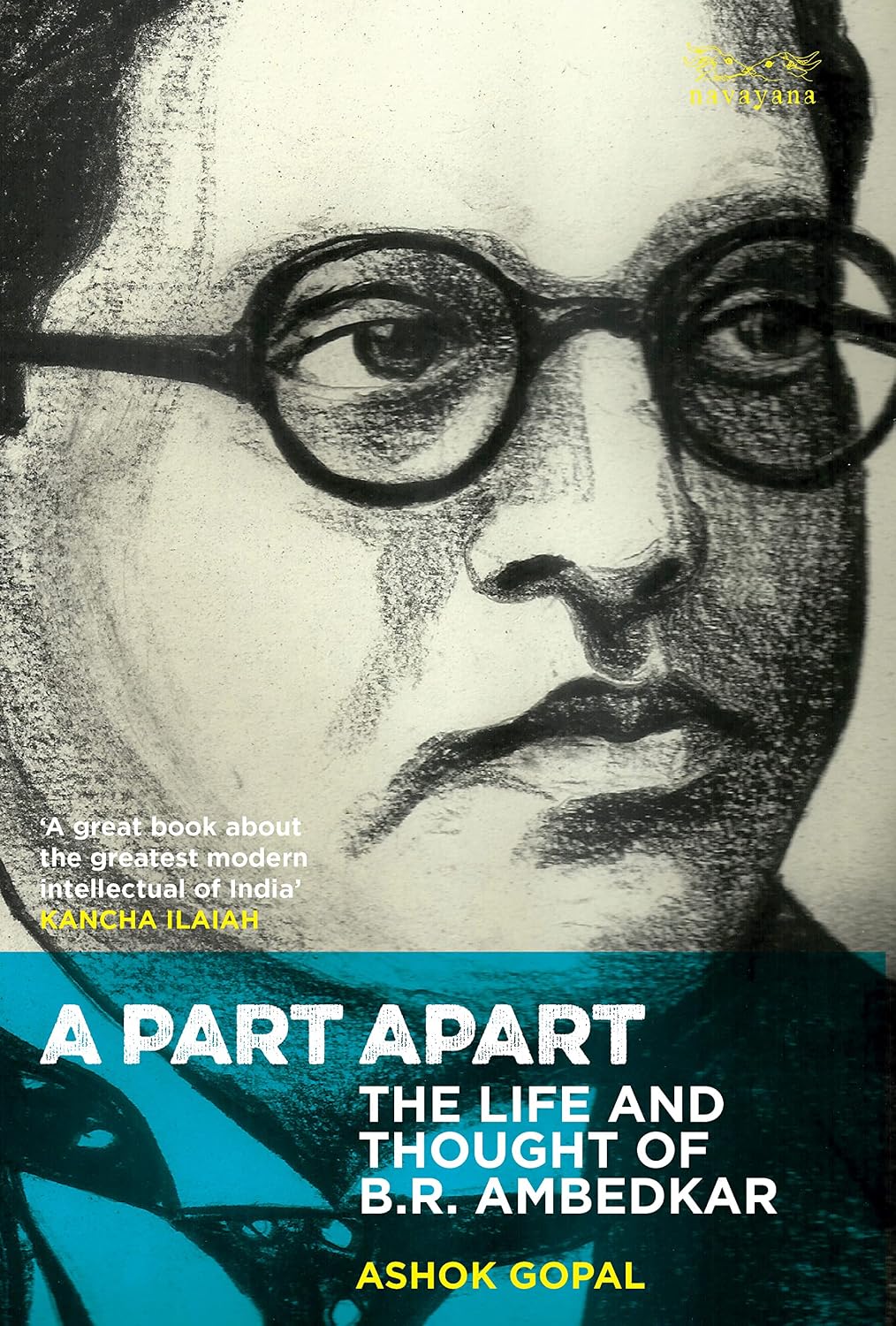 A Part Apart: the Life and Thought of B.R. Ambedkar