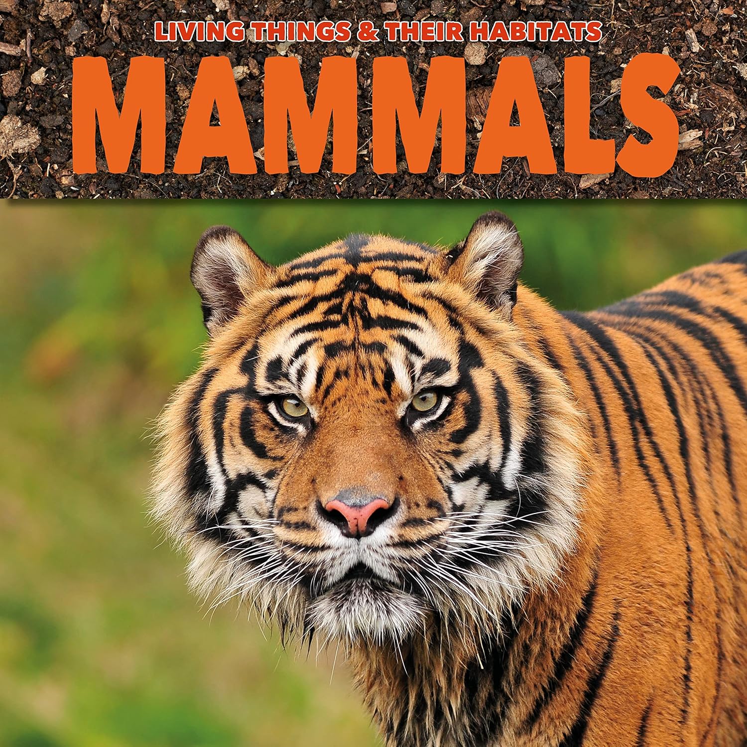Mammals (living Things and Their Habitats)
