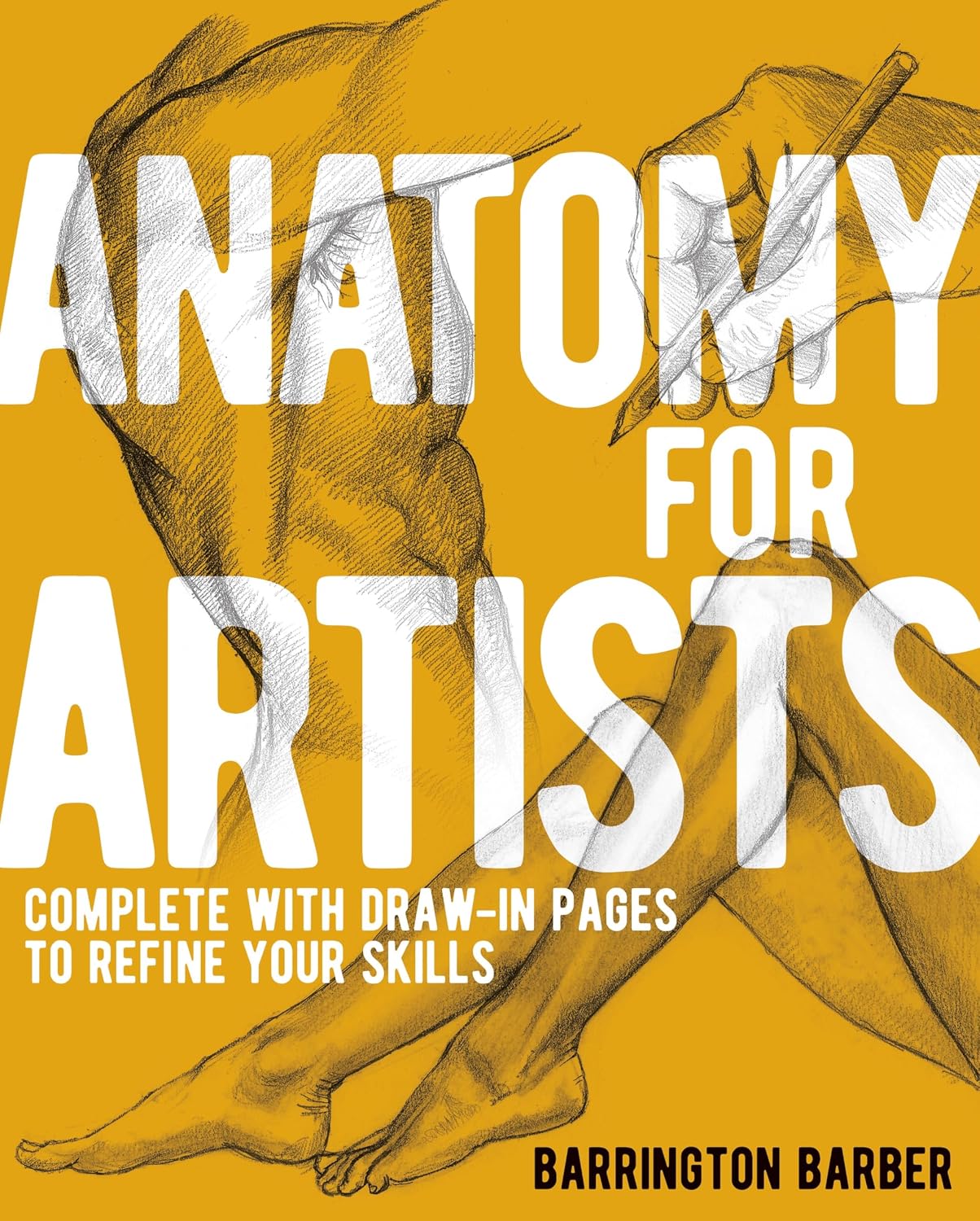 Anatomy for Artists: Complete with Draw-in Pages to Refine Your Skills