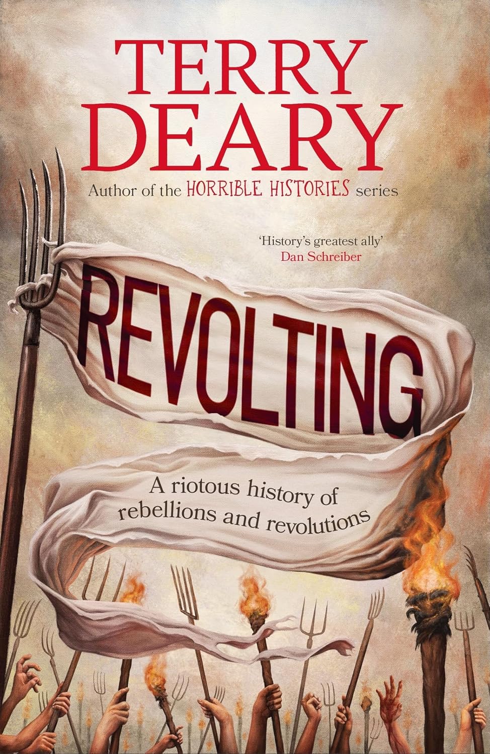Revolting: A Short History of Riots, Rebellions and Revolutions