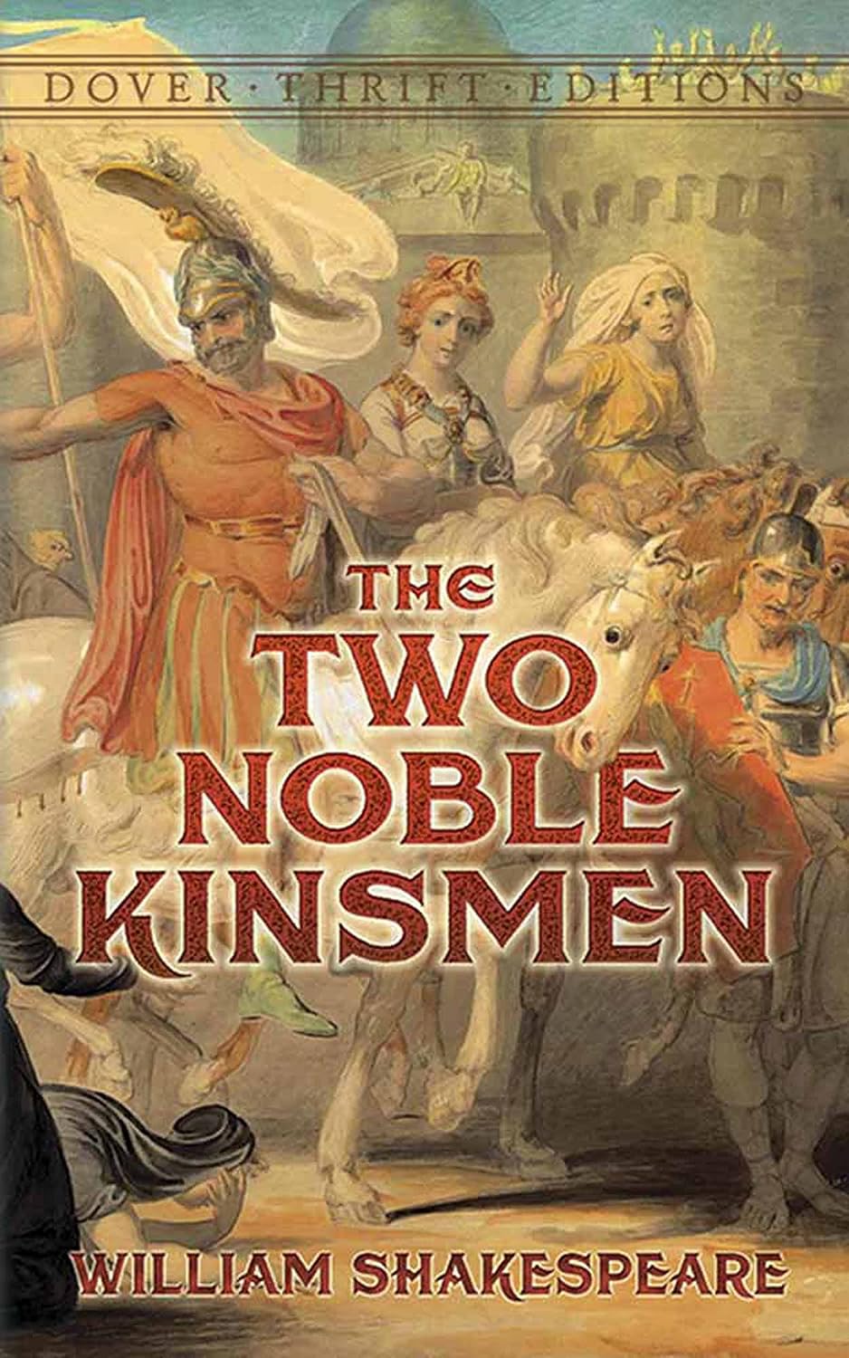 The Two Noble Kinsmen (thrift Editions)