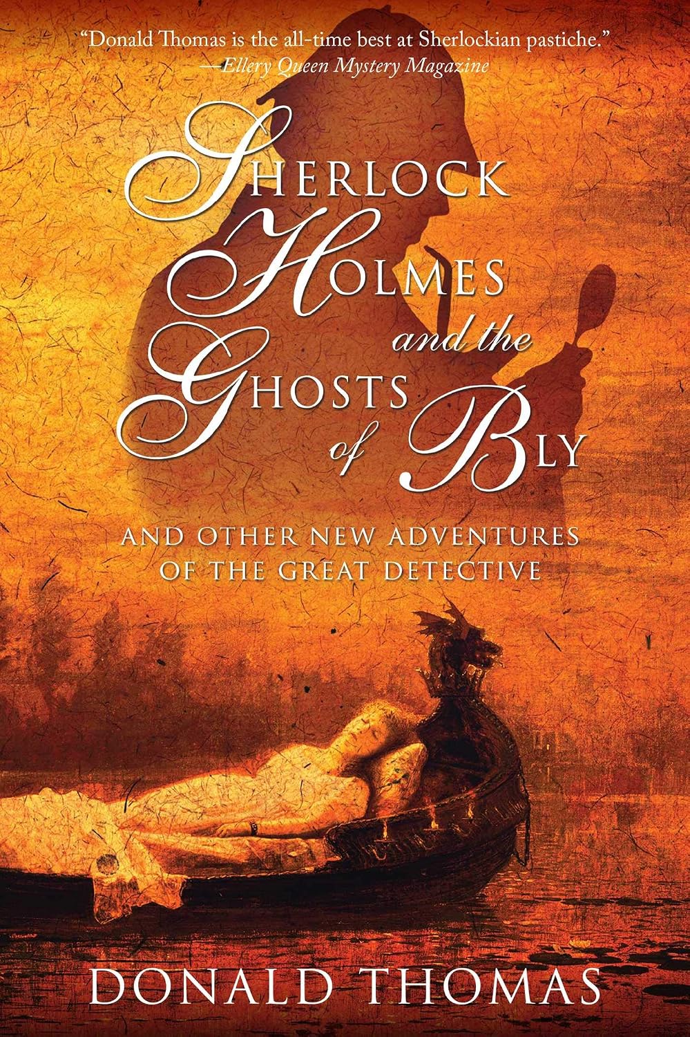 Sherlock Holmes And The Ghosts Of Bly And Other New Adventures Of The Great Detective