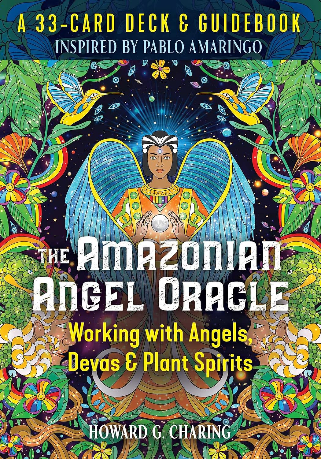 Amazonian Angel Oracle: Working with Angels, Devas, and Plant Spirits