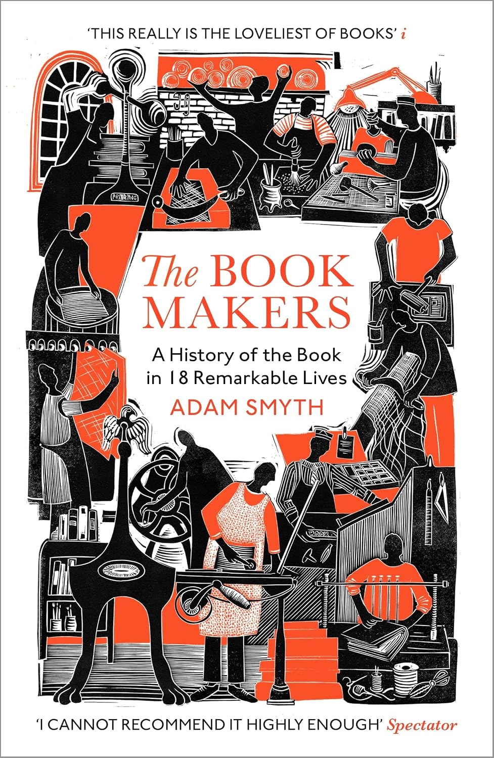 Book-Makers: A History of the Book in 18 Remarkable Lives