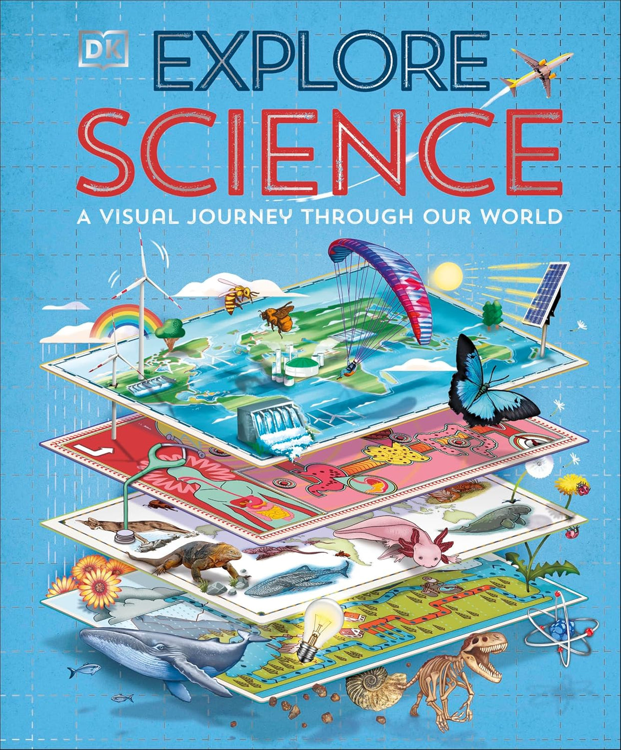 Explore : Science: A Collection of Maps and Diagrams That Explain the World