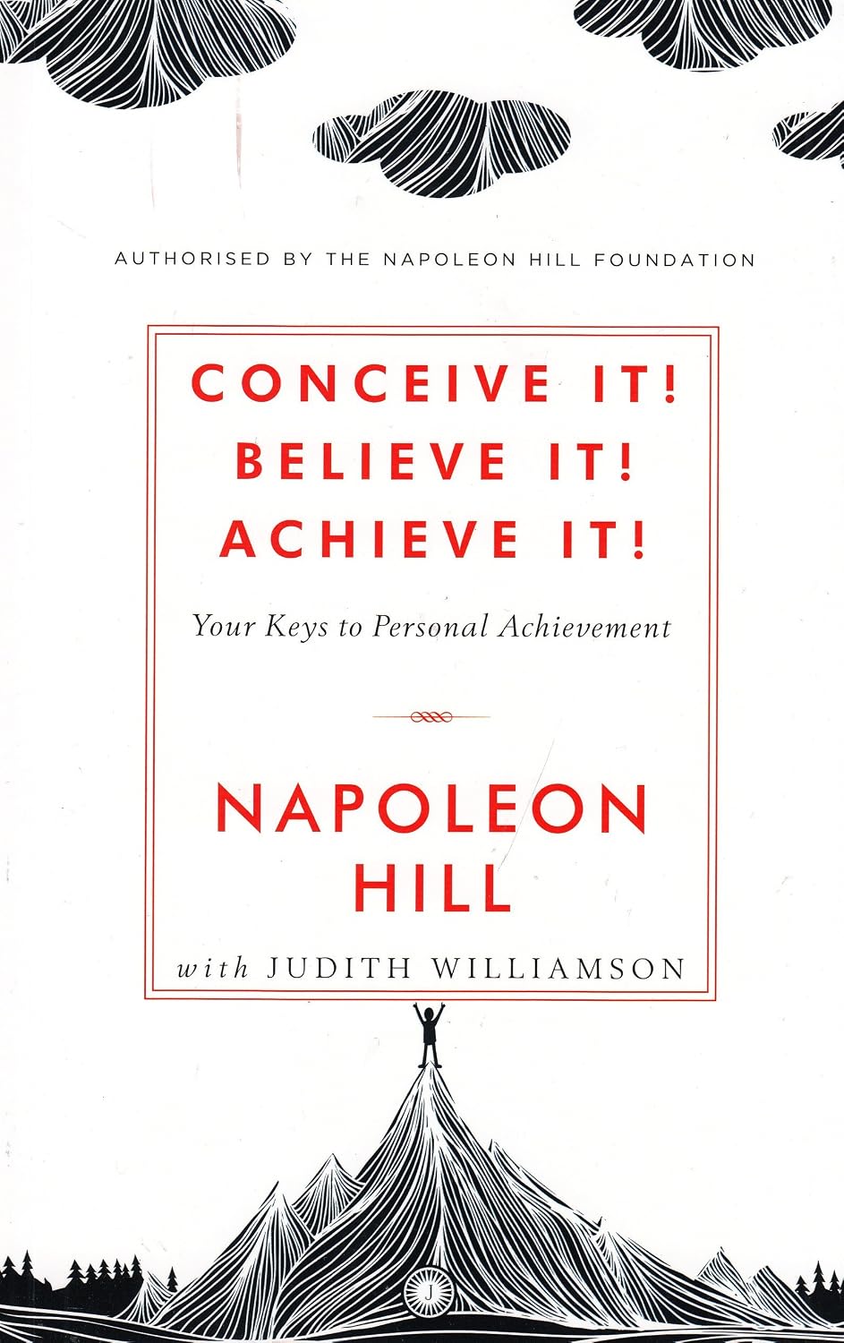 Conceive it! Believe it! Achieve it!