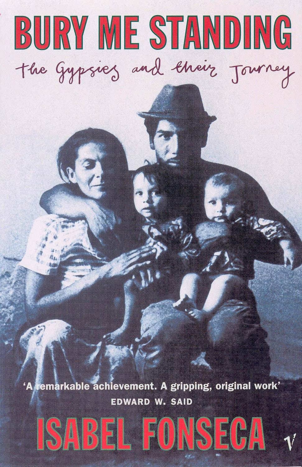 Bury Me Standing: the Gypsies and Their Journey