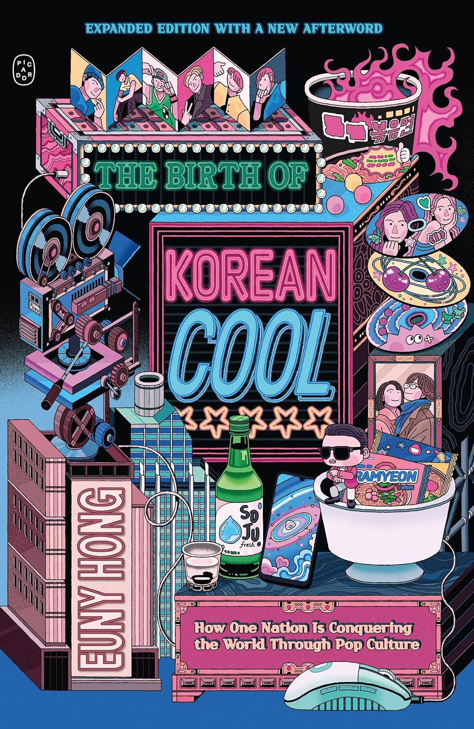The Birth of Korean Cool: How One Nation is Conquering the World Through Pop Culture