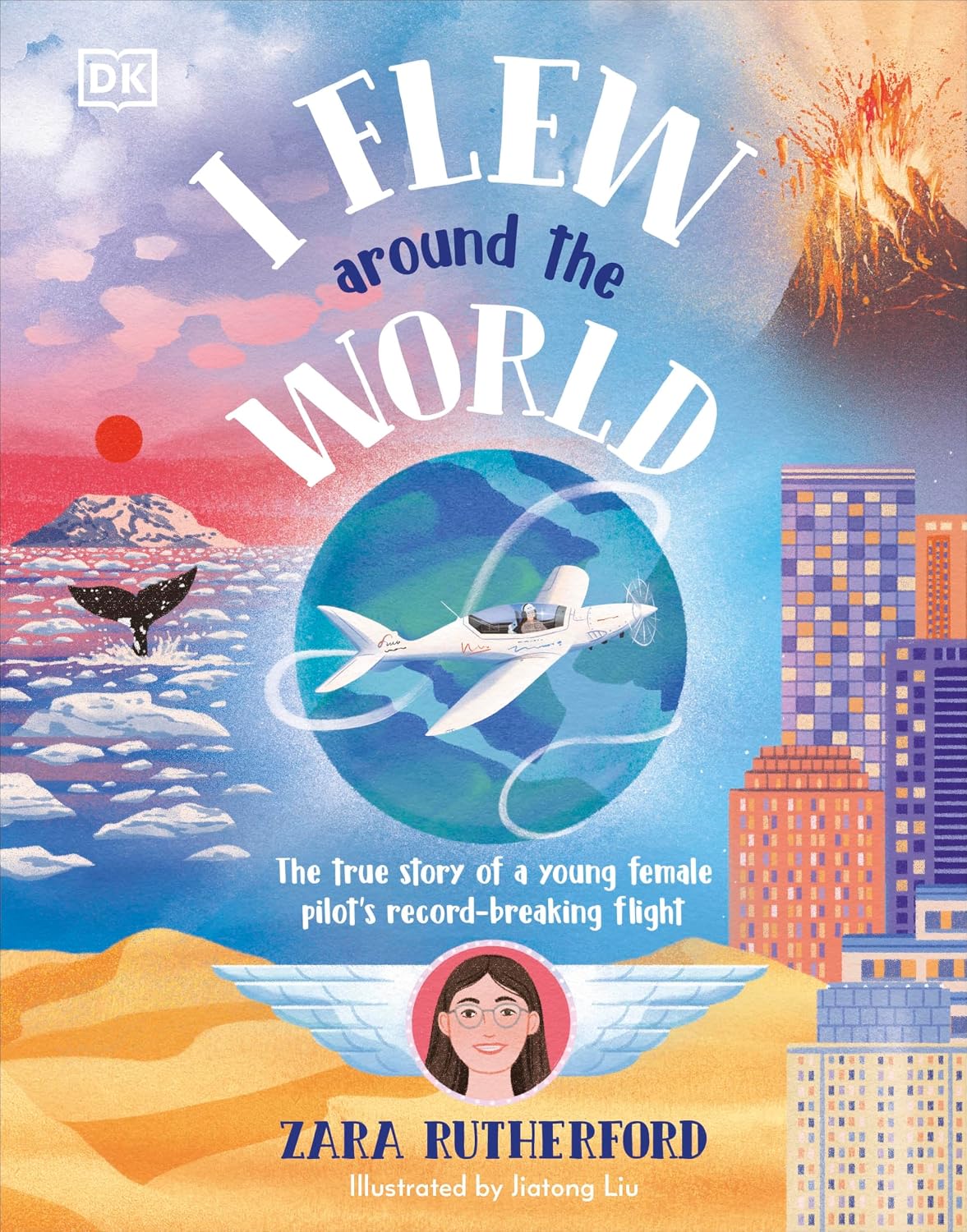 I Flew Around the World: The Story of a Young Female Pilot's Record-Breaking Flight