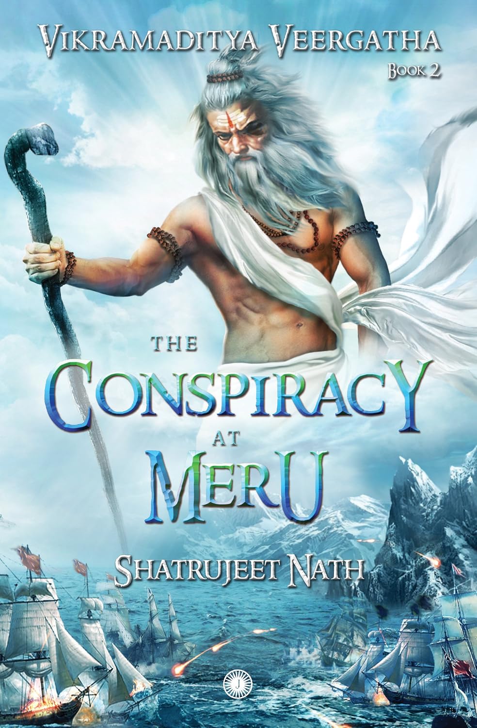 The Conspiracy at Meru (Vikramaditya Veergatha, Book 2)