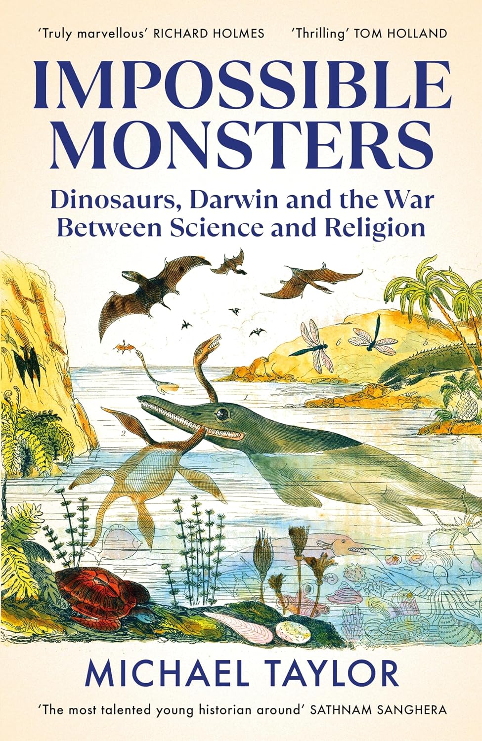 Impossible Monsters: Dinosaurs, Darwin and the Battle Between Science and Religion