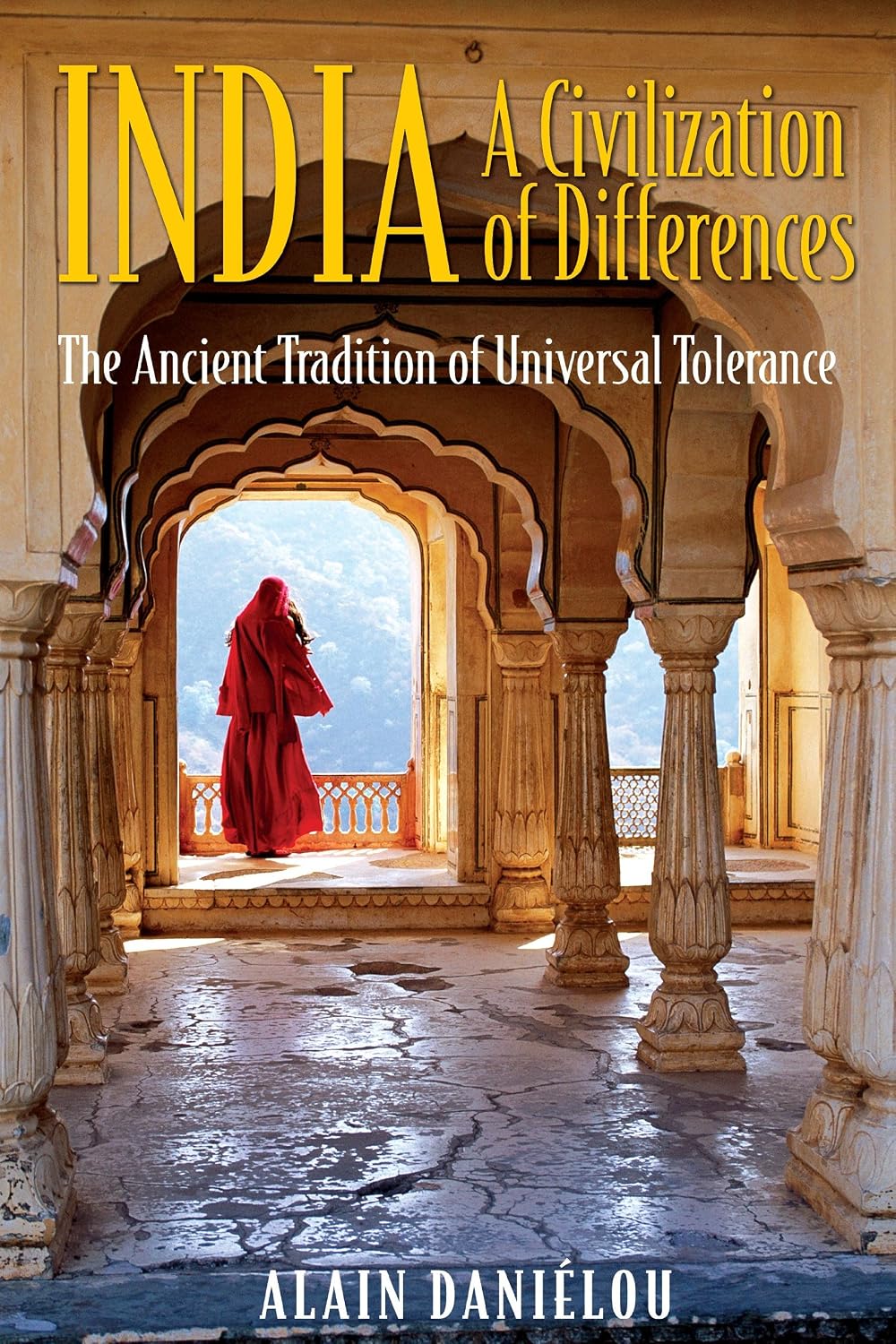 India, a civilization of differences: the ancient tradition of universal tolerance