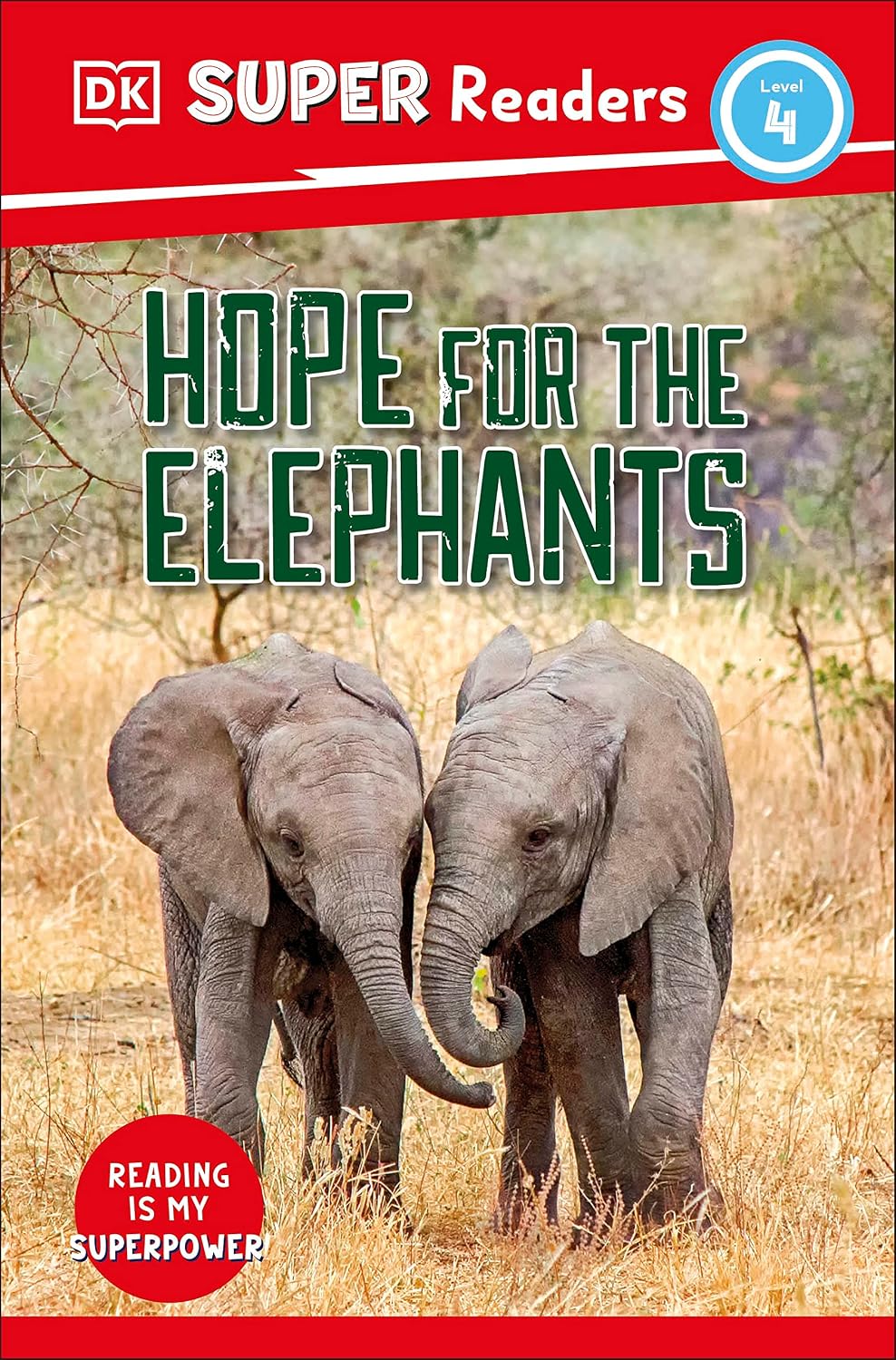 Dk Super Readers Level 4 Hope for the Elephants