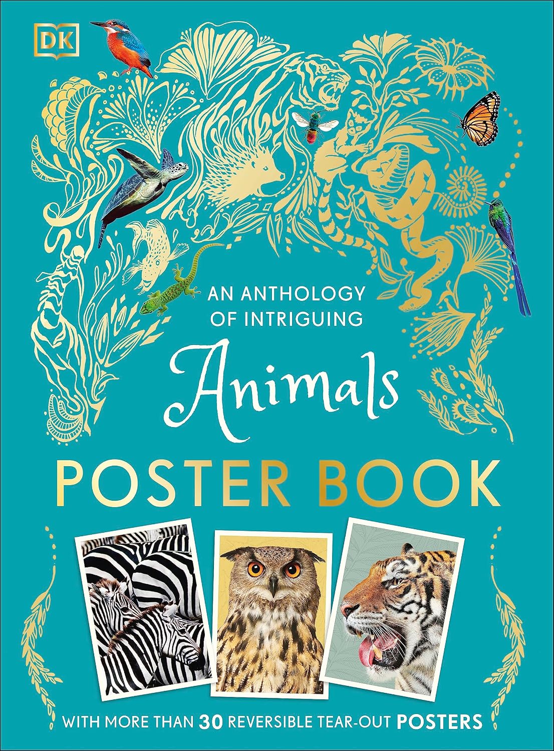 Anthology of Intriguing Animals Poster Book: With More Than 30 Reversible Tear-Out Posters