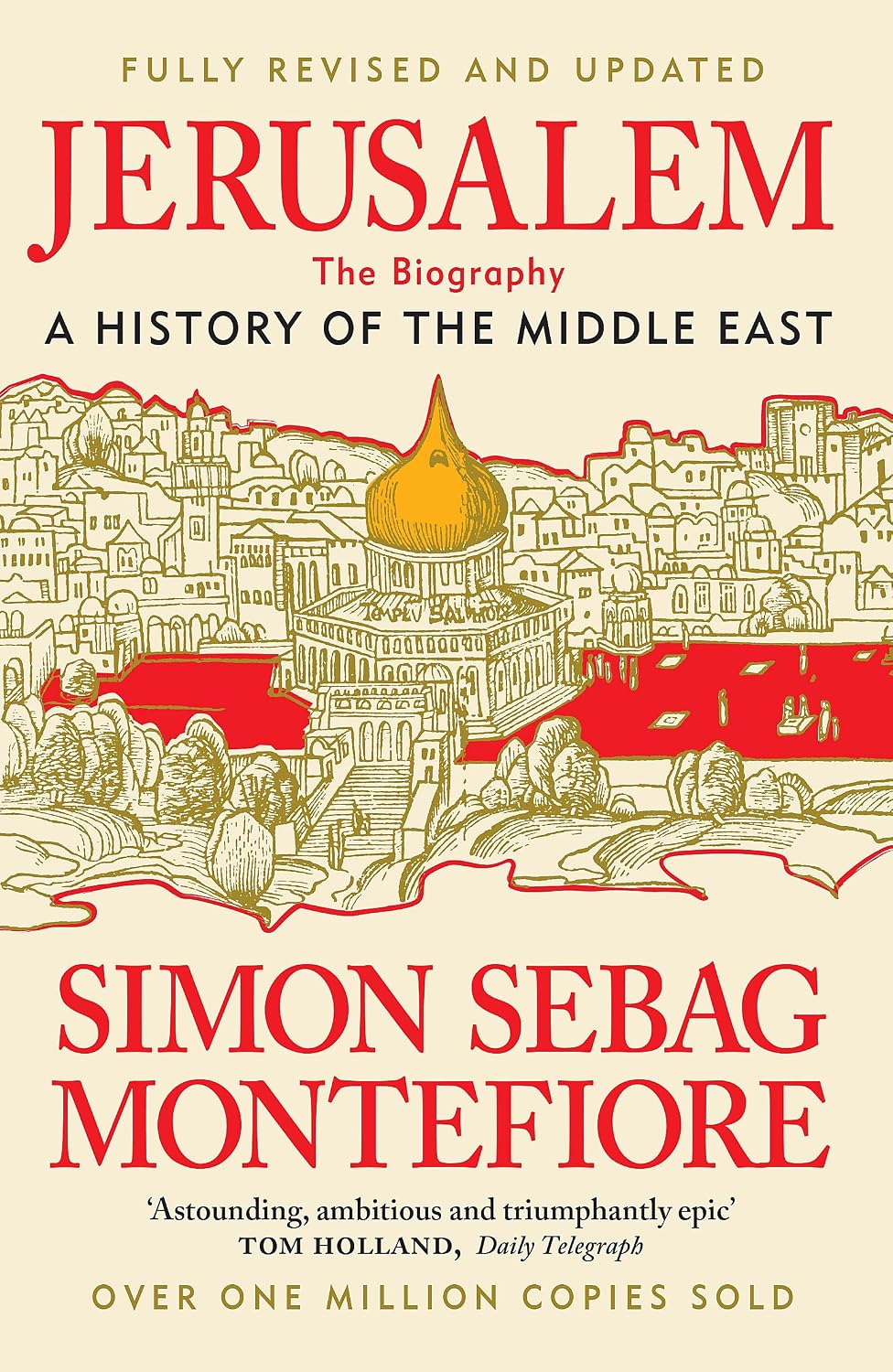 Jerusalem: The Biography - a History of the Middle East