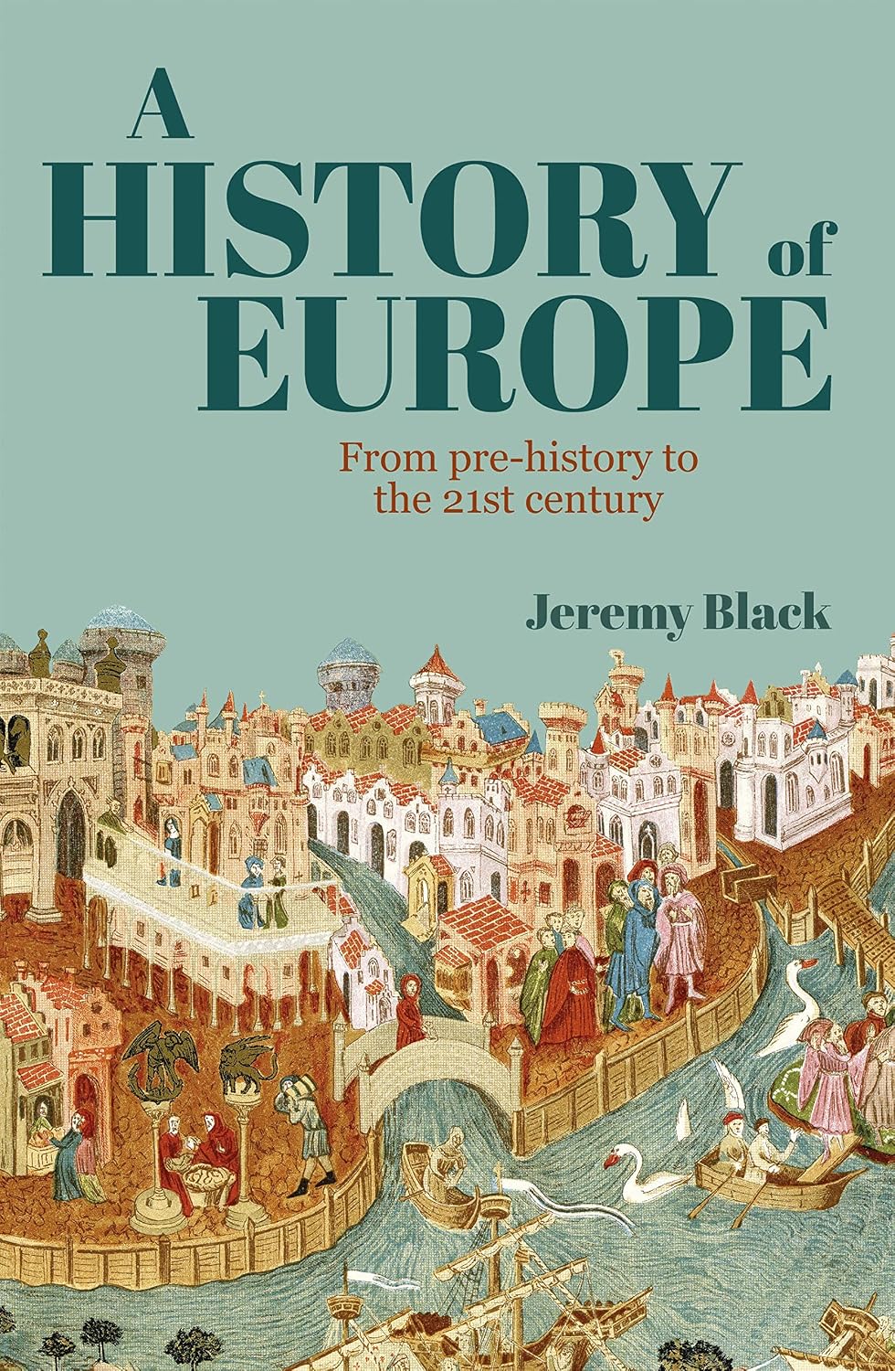 History of Europe: From Prehistory to the 21st Century