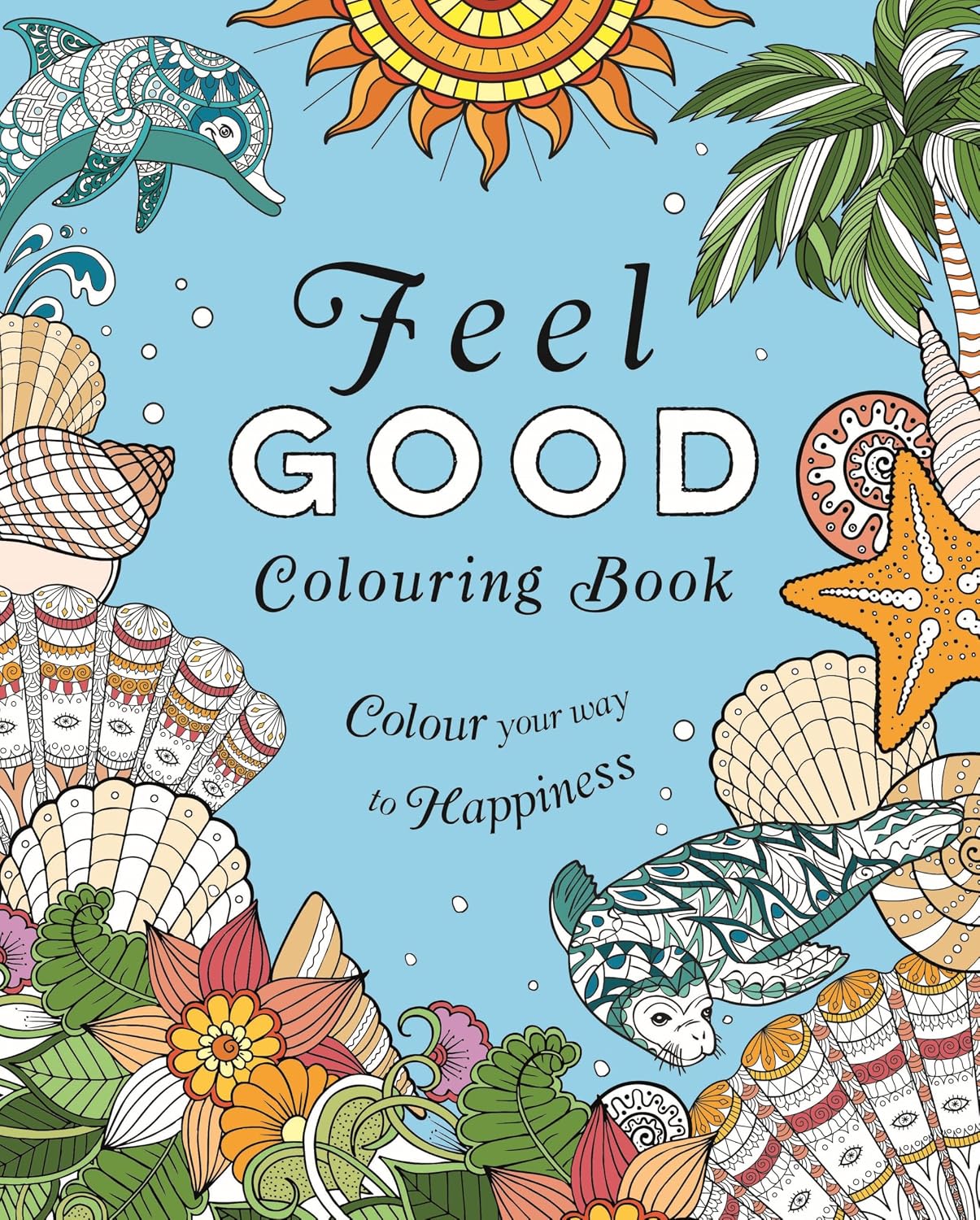 Feel-good Colouring Book