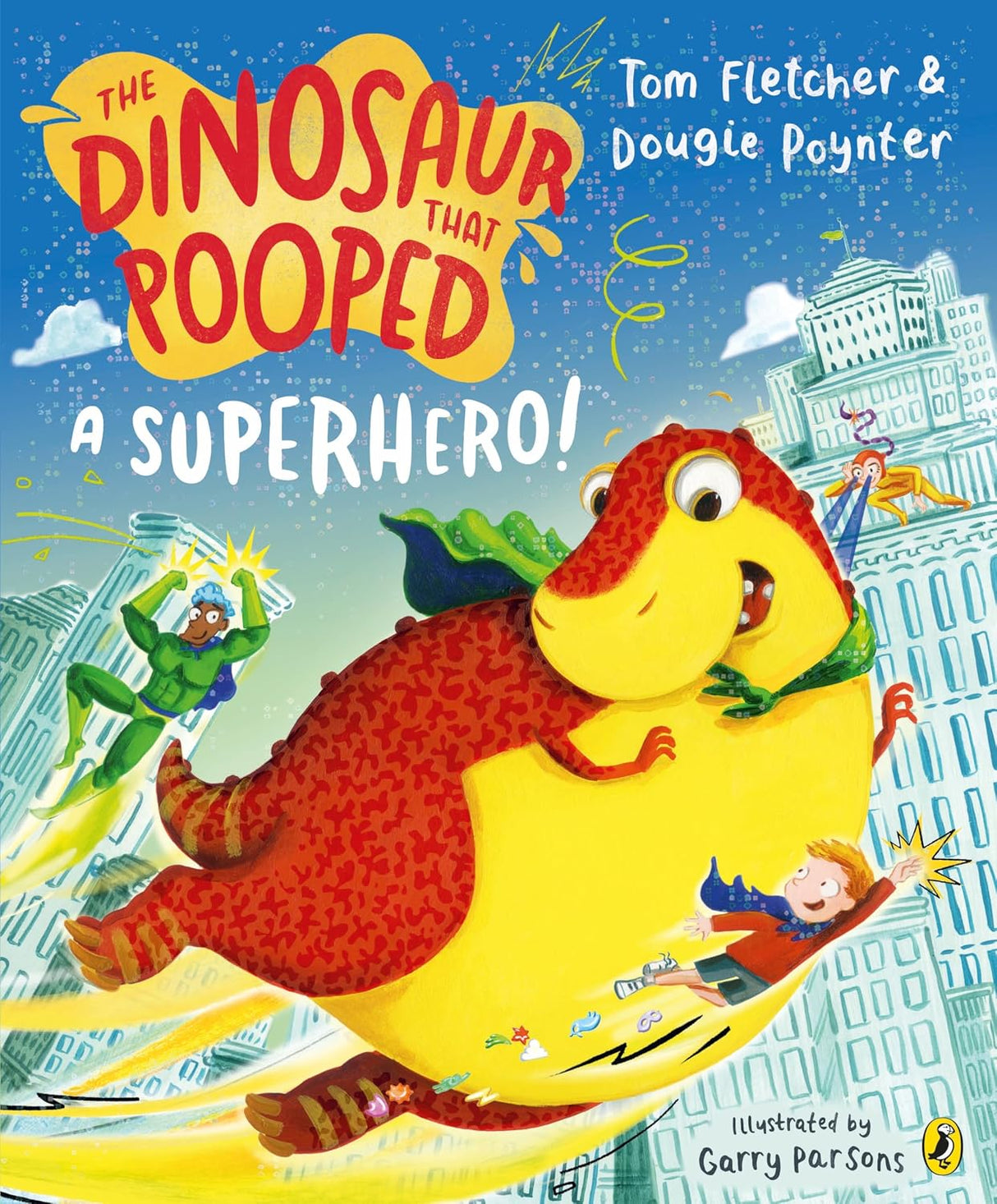Dinosaur That Pooped a Superhero