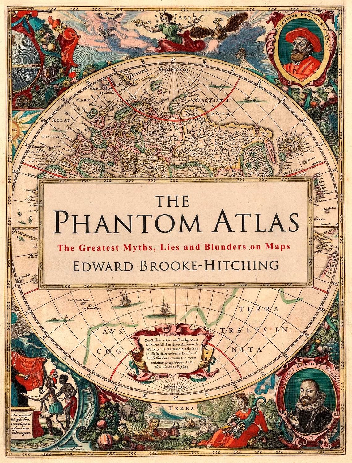 The Phantom Atlas: the greatest myths, lies and blunders on maps