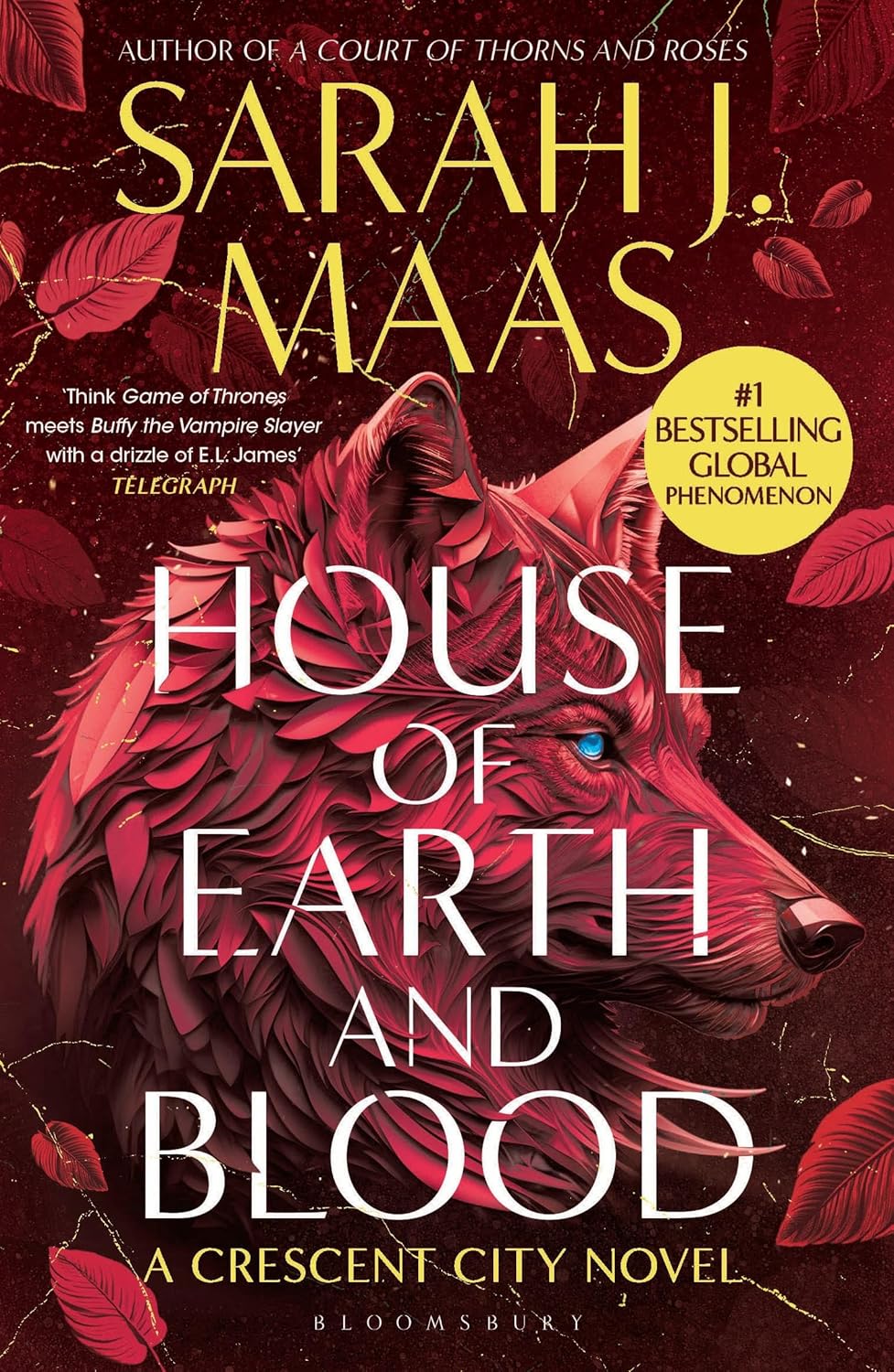 House of Earth and Blood: the First Book in the Sensational Crescent City Series, From the Creator of Acotar