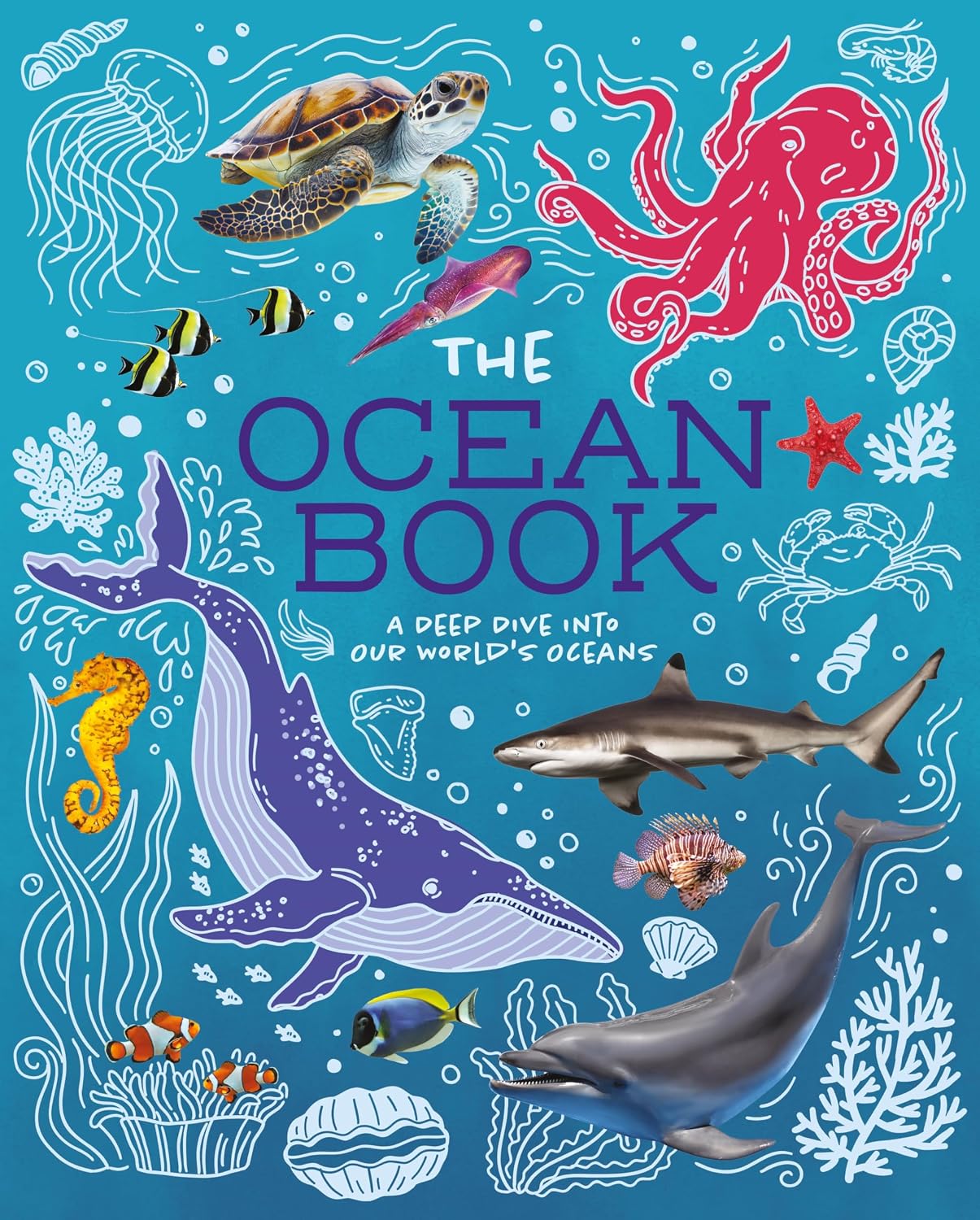 Ocean Book: A Deep Dive into Our Worlds Oceans